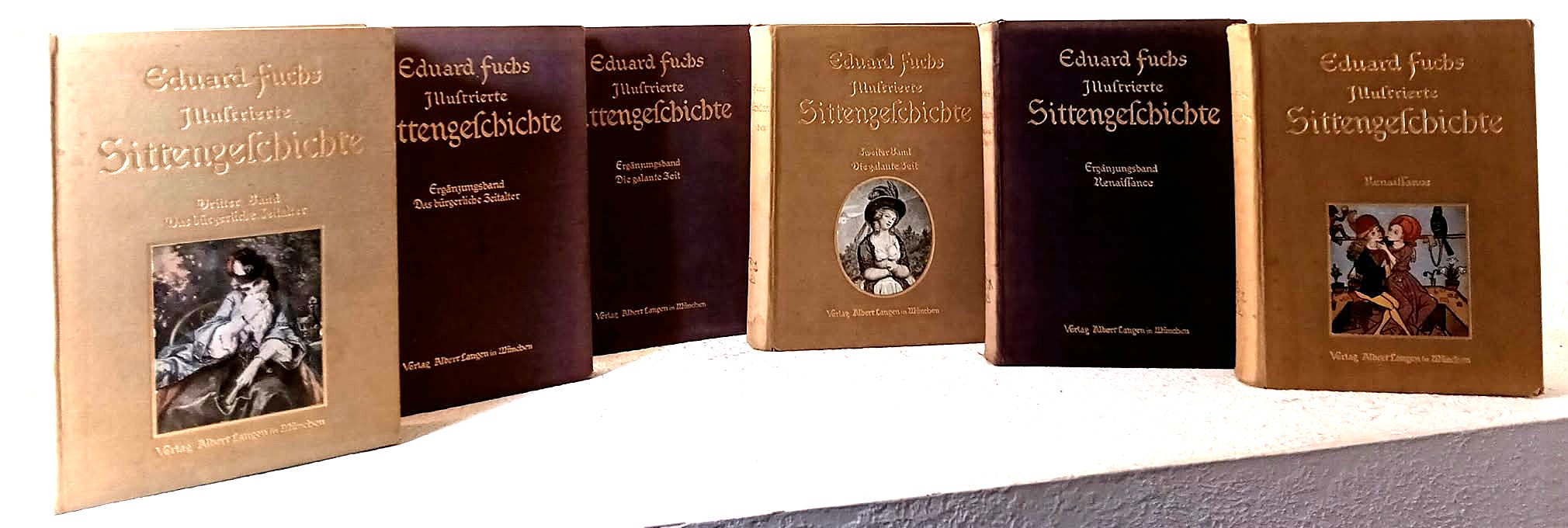 Illustrierte Sittengeschichte vom Mittelalter bis zur Gegenwart, six volumes: Erster Band, Renaissance, plus supplemental volume, Erganzungsband; Zweiter Band, Die Galante Zeit, plus supplemental volume, Erganzungsband; Das Burgerliche Zeitalter, Dritter band, plus supplemental volume, Erganzungsban