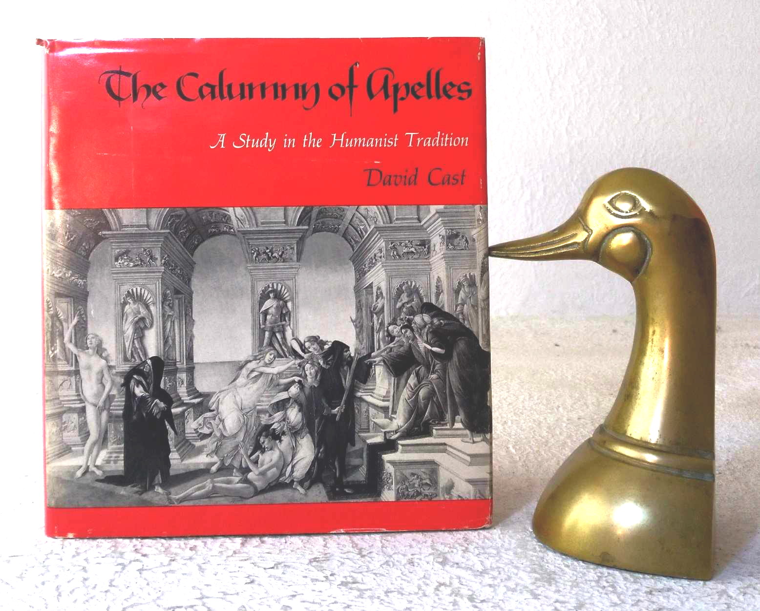 The Calumny of Apelles: A Study in the Humanist Tradition