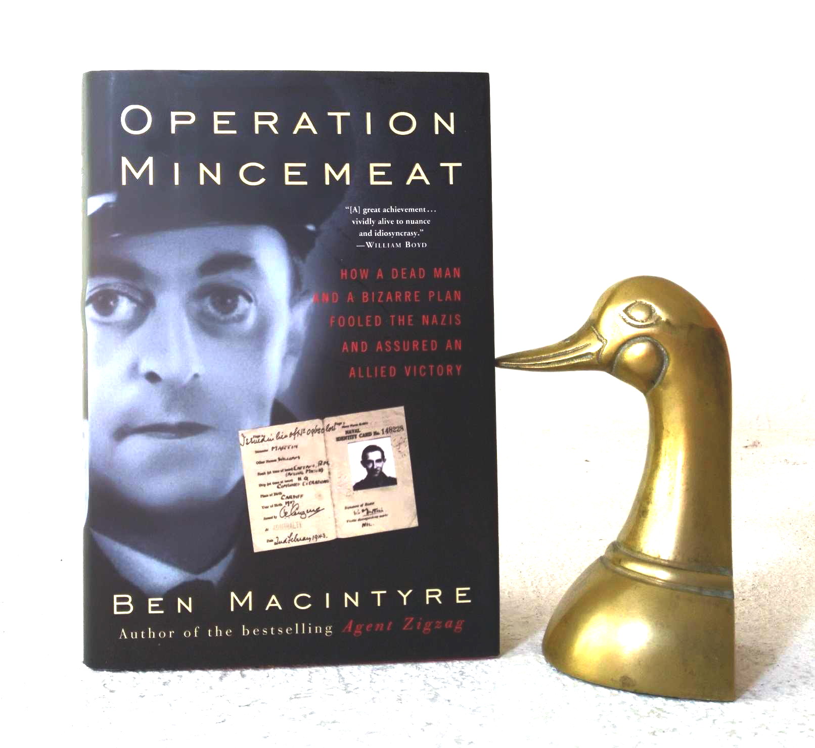 Operation Mincemeat: How a Dead Man and a Bizarre Plan Fooled the Nazis and Assured an Allied Victory