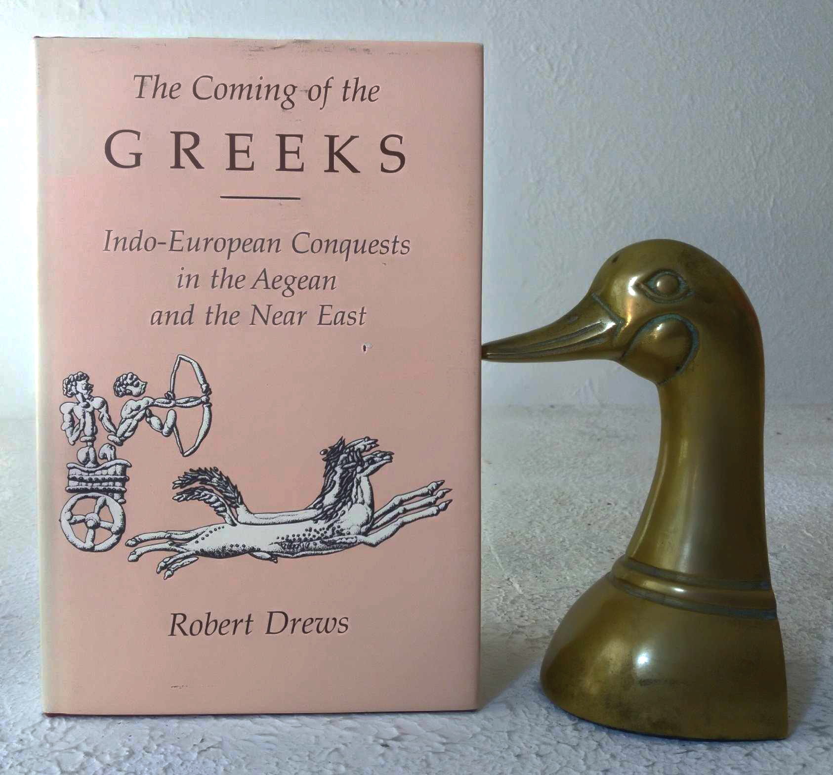The Coming of the Greeks: Indo-European Conquests in the Aegean and the Near East