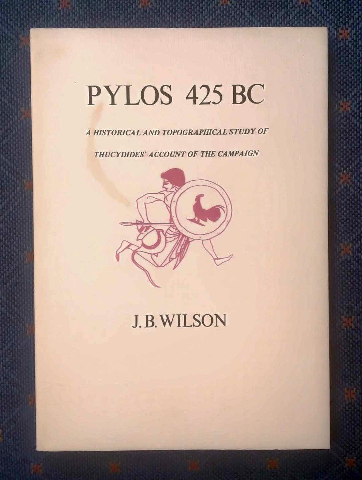 Pylos 425: a historical and topographical study of Thucydides' account of the campaign