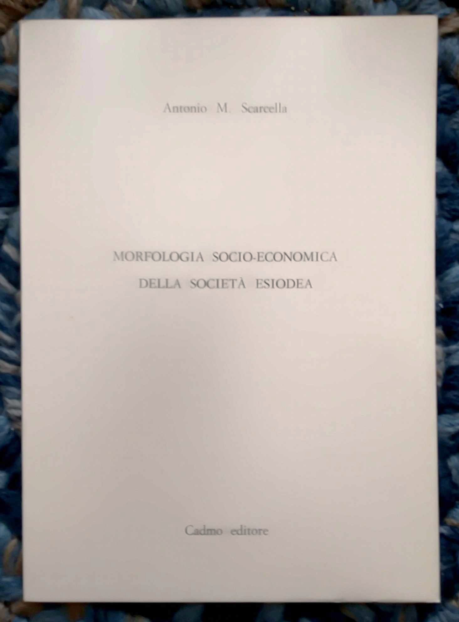 Morfologia Socio-Economica Della Societa Esiodea