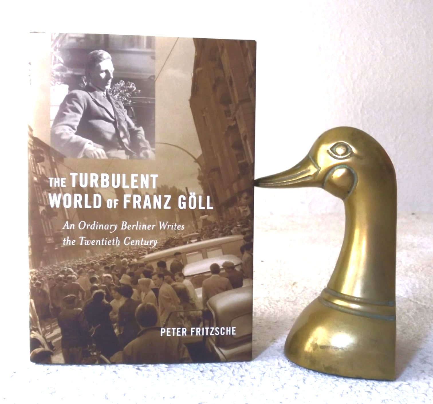 The Turbulent World of Franz Goll: an ordinary Berliner writes the Twentieth Century