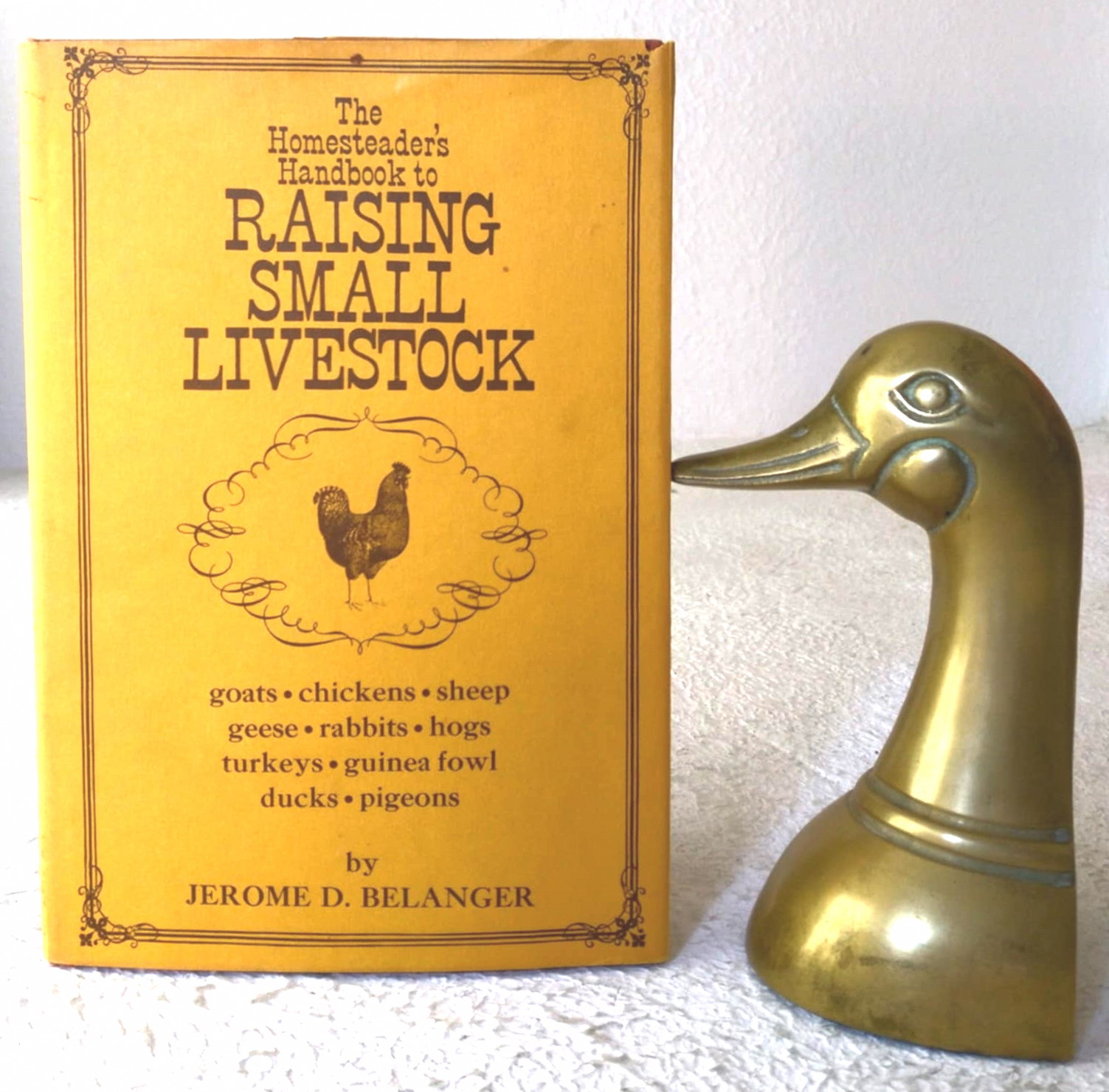 The Homesteader's Handbook to Raising Small Livestock: Goats, Chickens, Sheep, Geese, Rabbits, Hogs, Turkeys, Guinea Fowl, Ducks, Pigeons