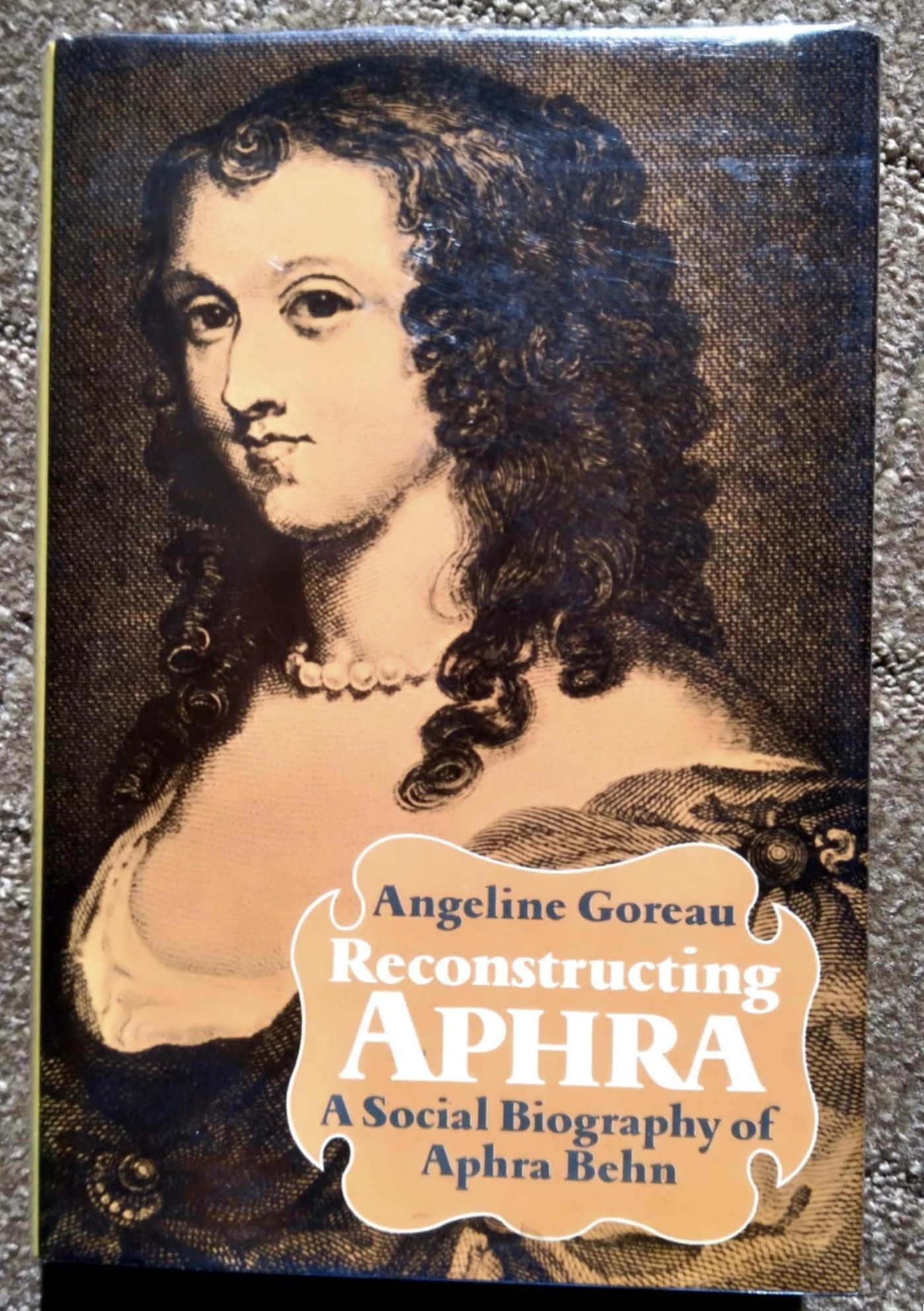Reconstructing Aphra: A social biography of Aphra Behn