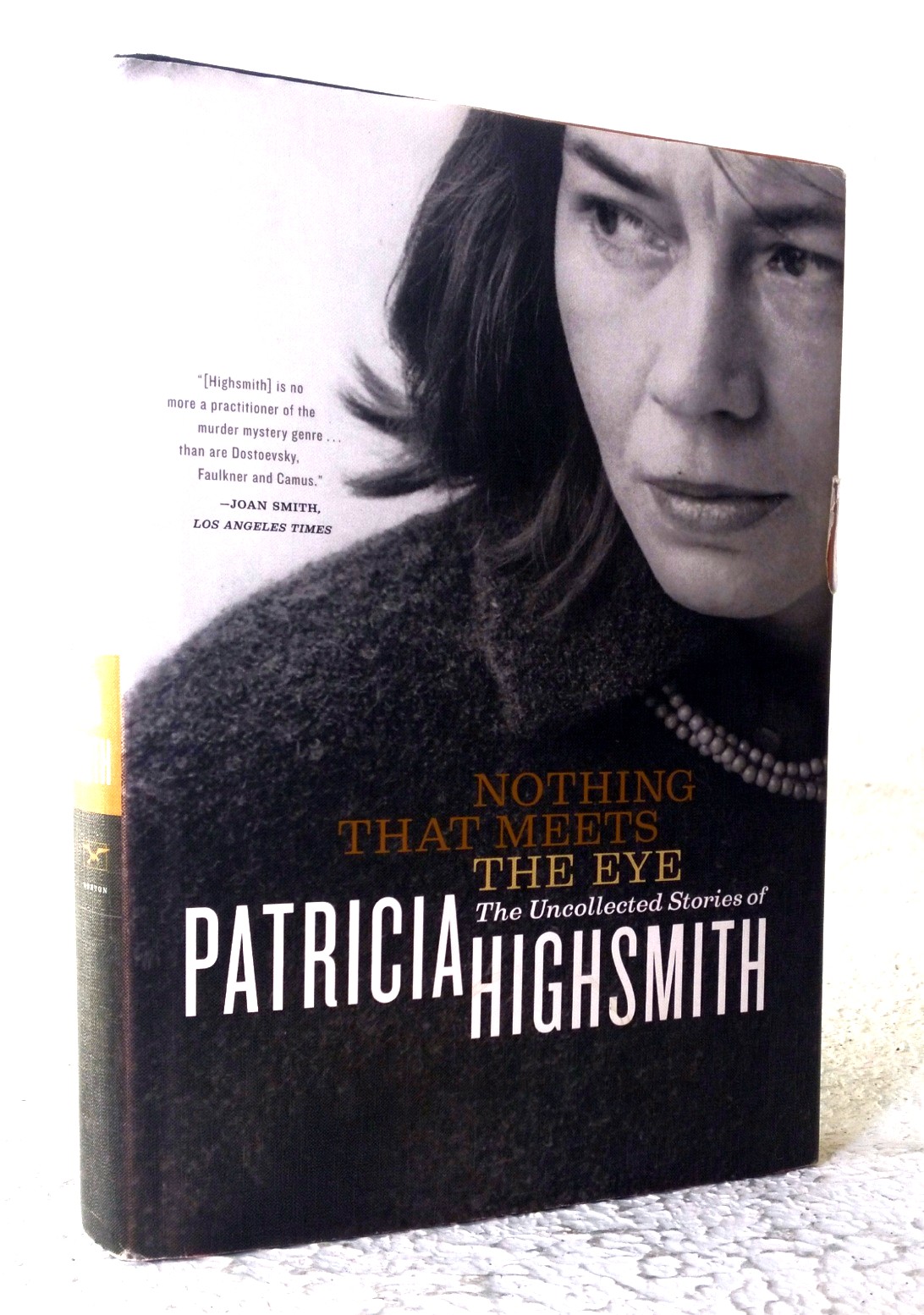 Nothing That Meets the Eye: the uncollected stories of Patricia Highsmith