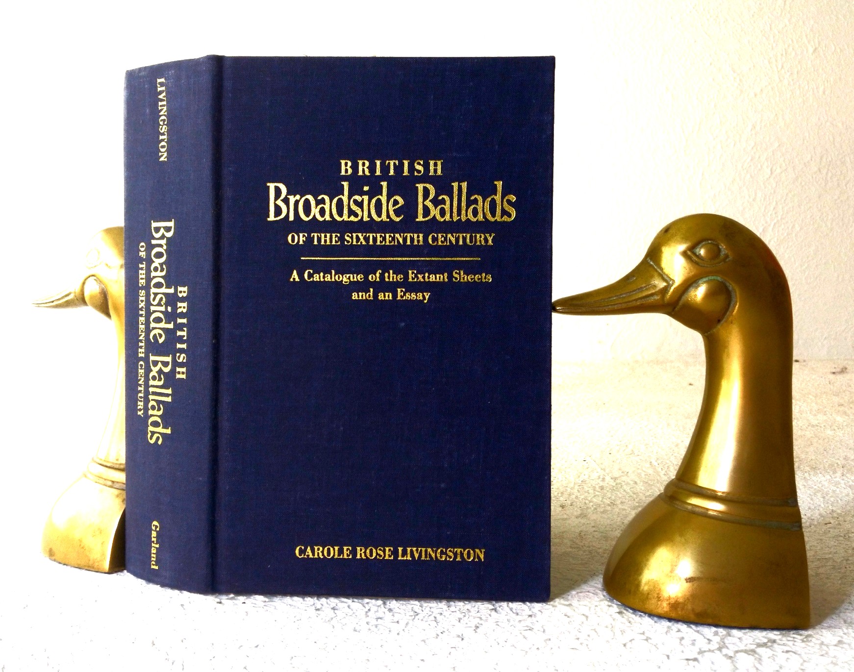 Image for British Broadside Ballads of the Sixteenth Century: A Catalogue of the Extant Sheets and an Essay British Broadside Ballads of the Sixteenth Century: A Catalogue of the Extant Sheets and an Essay