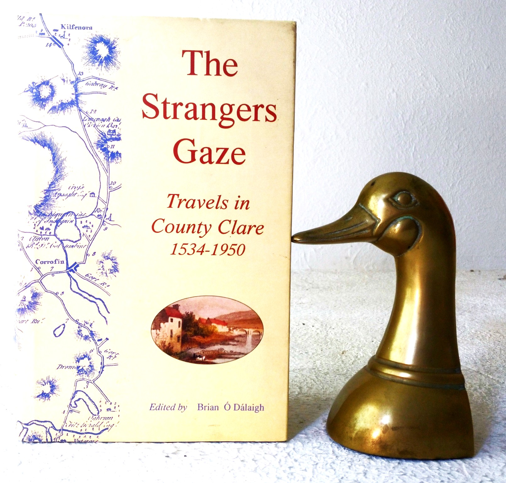 Image for The Strangers Gaze: travels in County Clare 1534-1950 The Strangers Gaze: travels in County Clare 1534-1950
