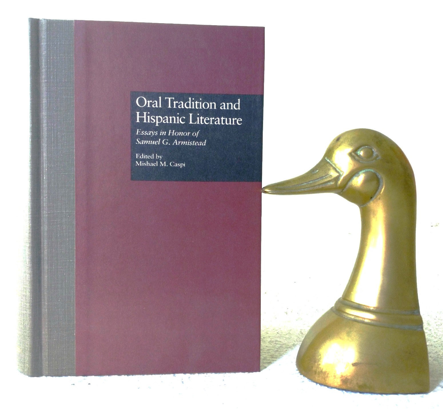 Oral Tradition and Hispanic Literature: Essays in Honor of Samuel G. Armistead