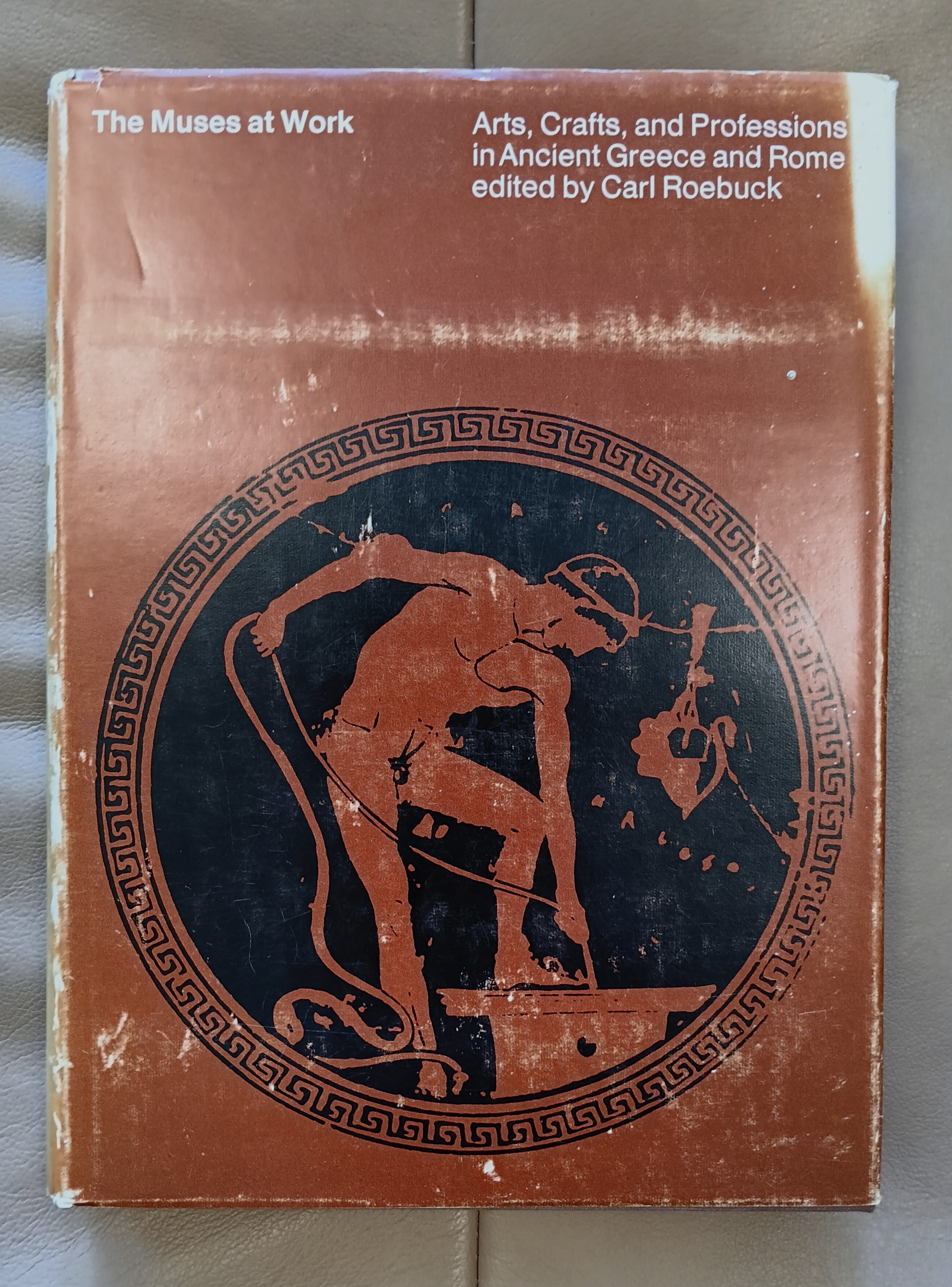 Muses at Work: Art, Crafts, and Professions in Ancient Greece and Rome