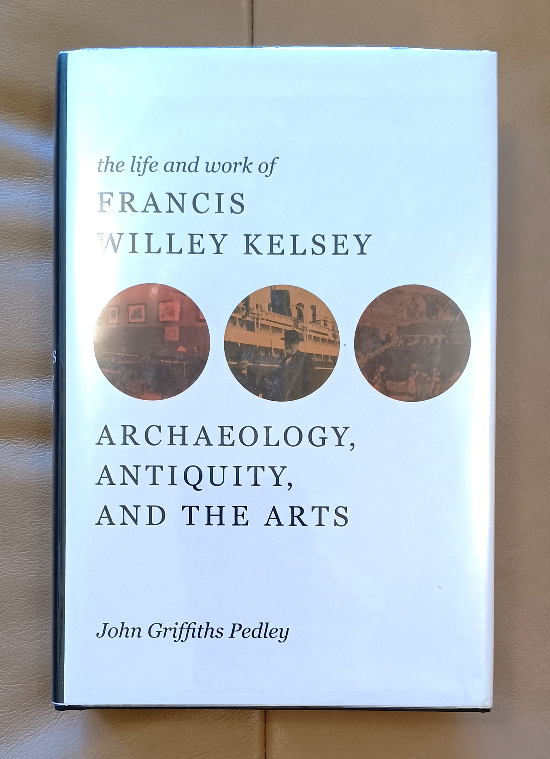 The Life and Work of Francis Willey Kelsey