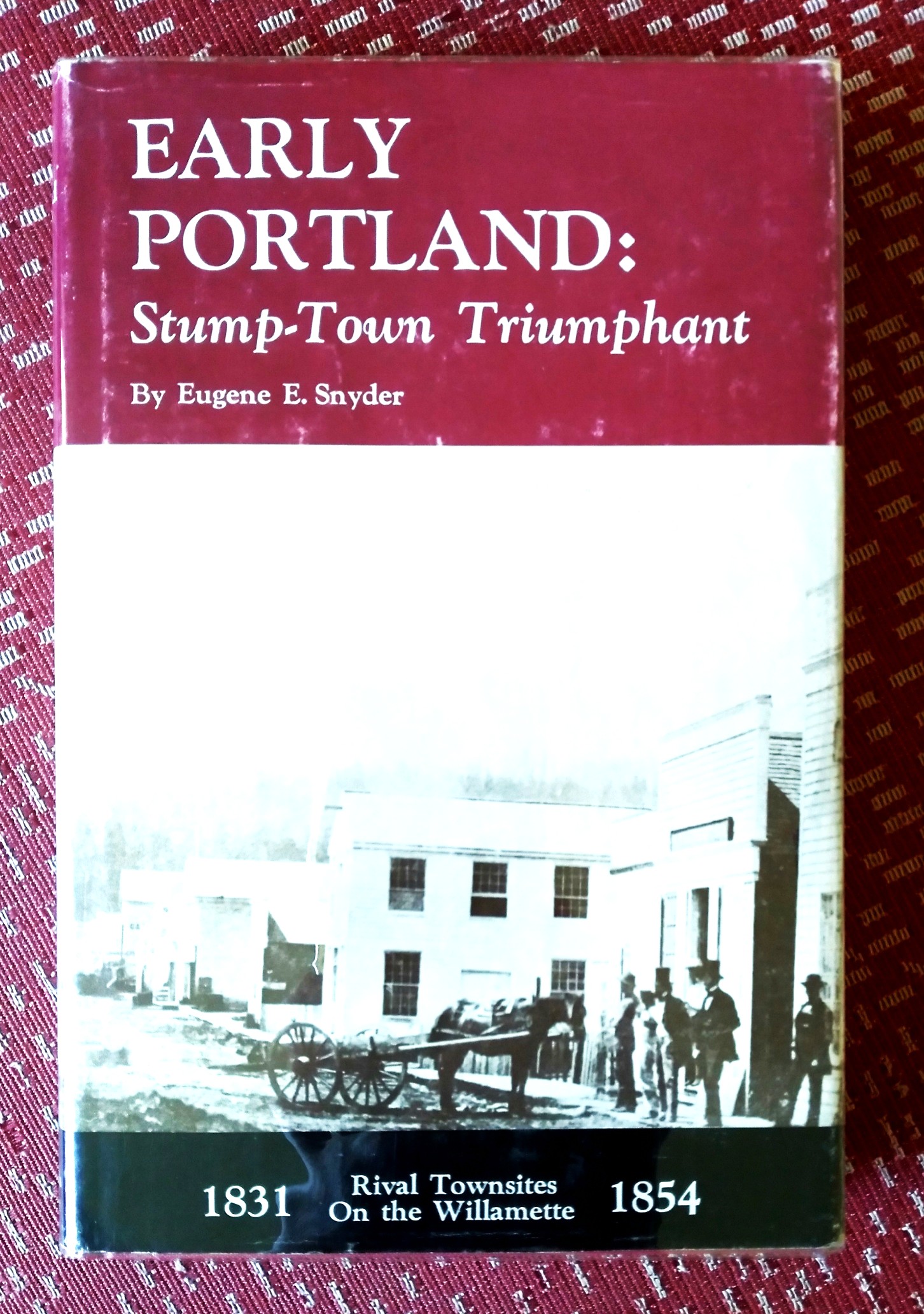 Early Portland: Stump-Town Triumphant