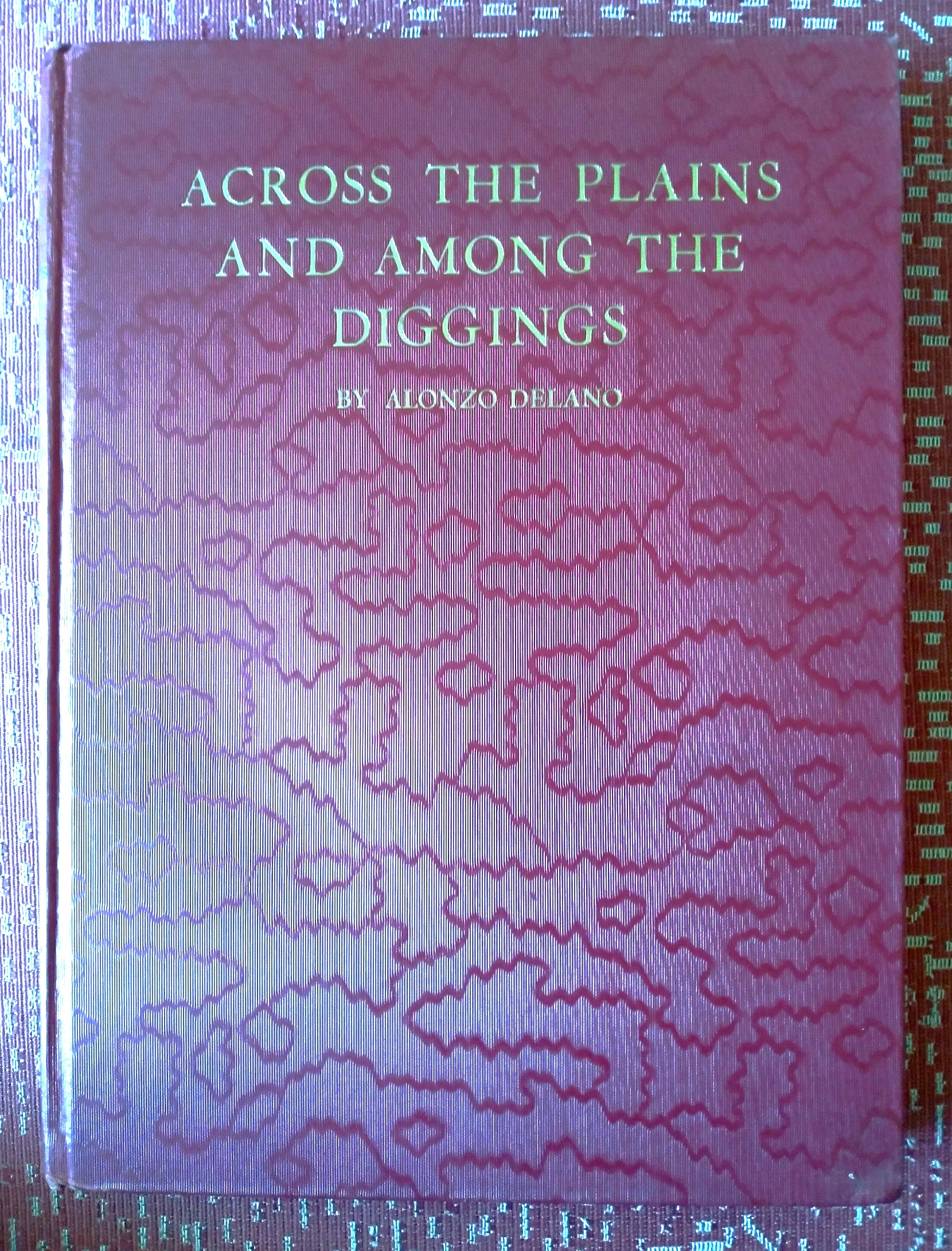 Across the plains and Among the Diggings