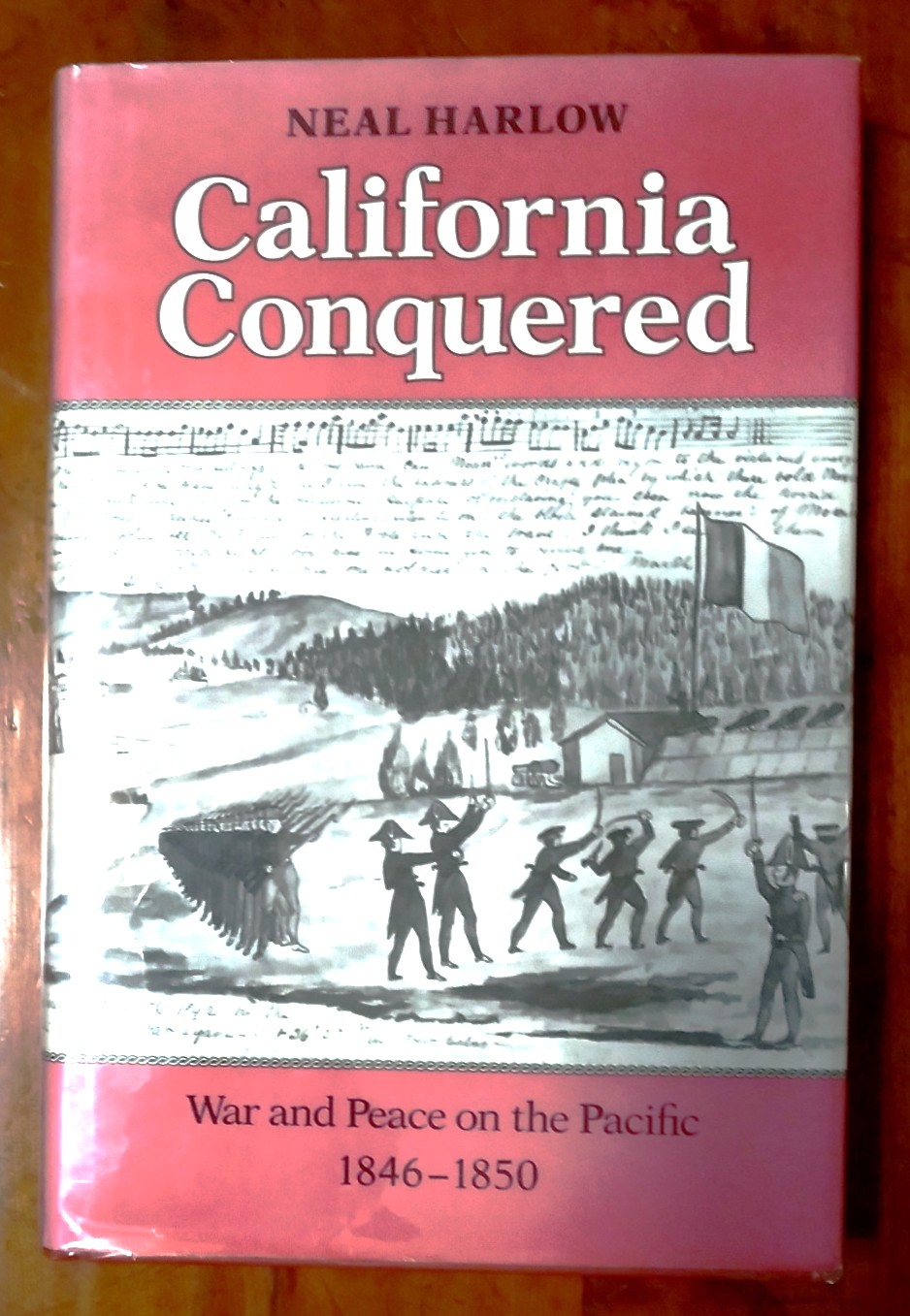 California Conquered: War and Peace on the Pacific, 1846-1850