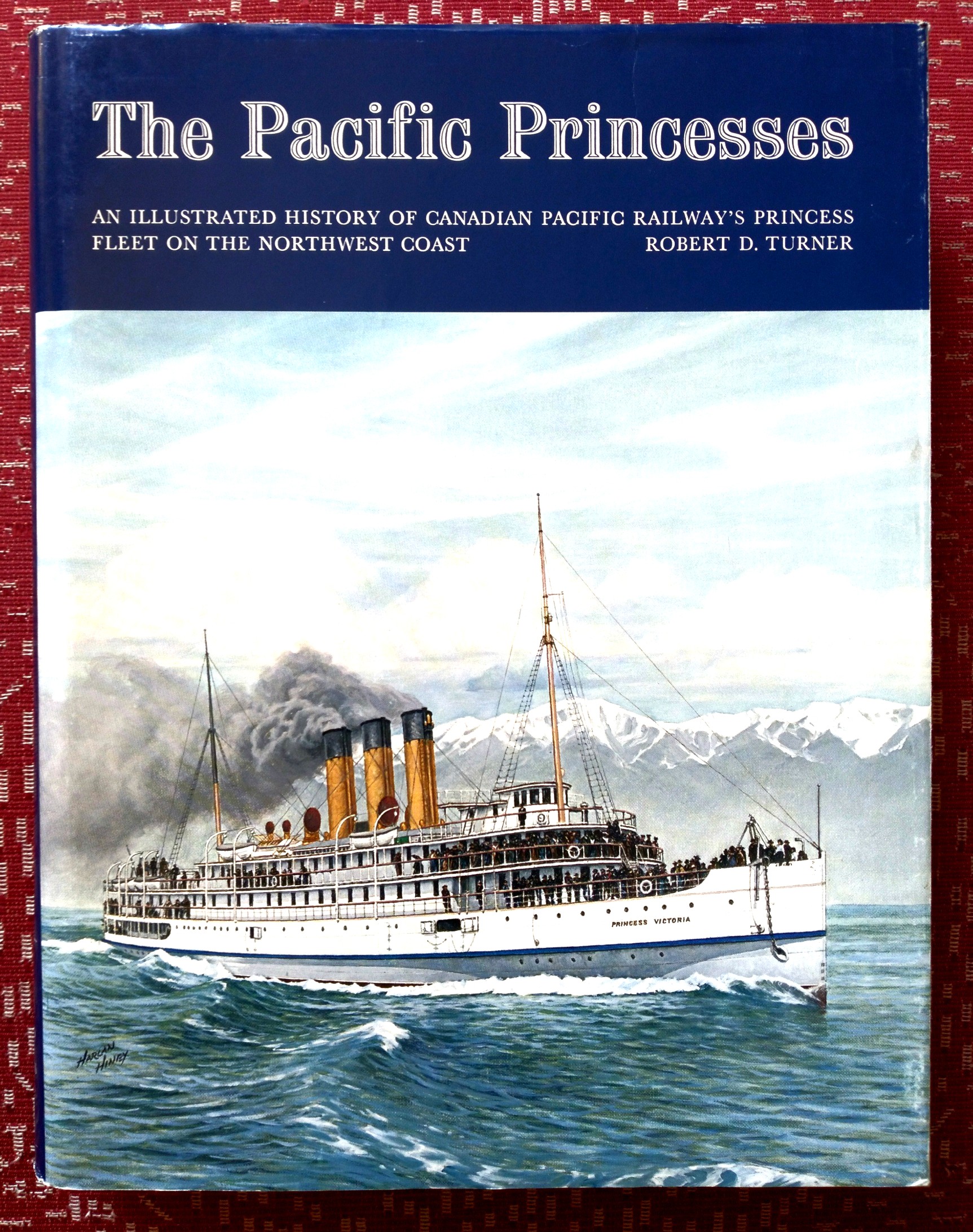 The Pacific Princesses: an illustrated history of Canadian Pacific Railway's Princess fleet on the Northwest Coast