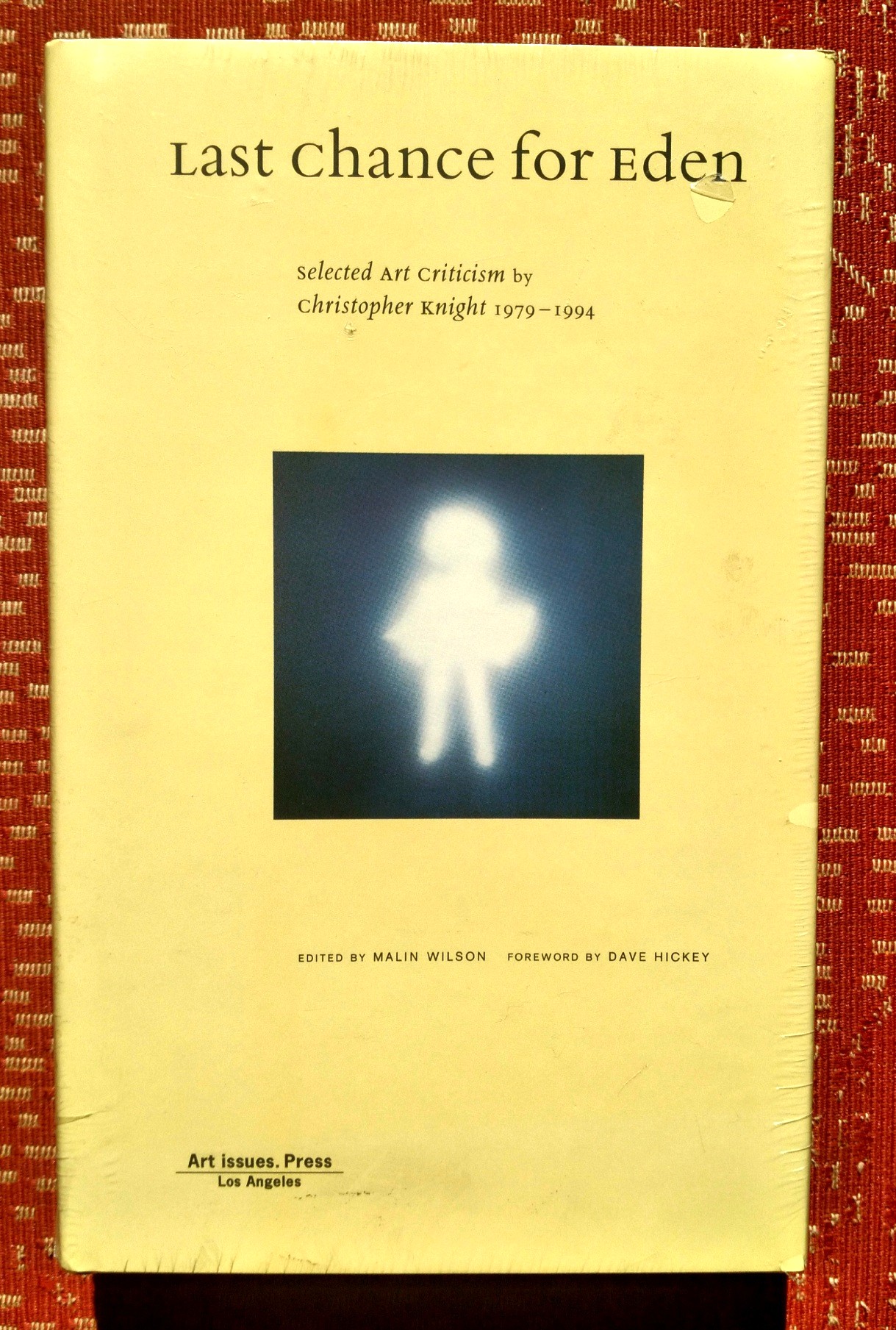 Last Chance for Eden: selected art criticism by Christopher Knight 1979-1994