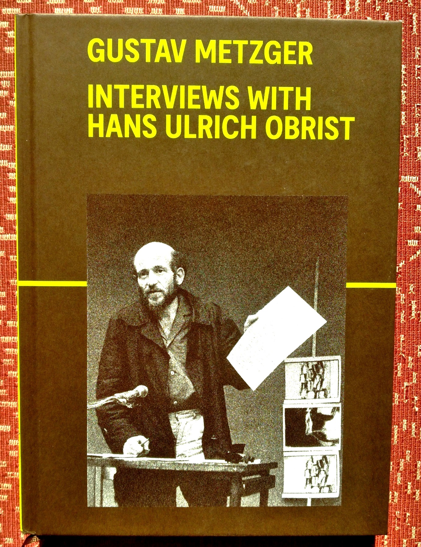 Gustav Metzger: Interviews With Hans Ulrich Obrist