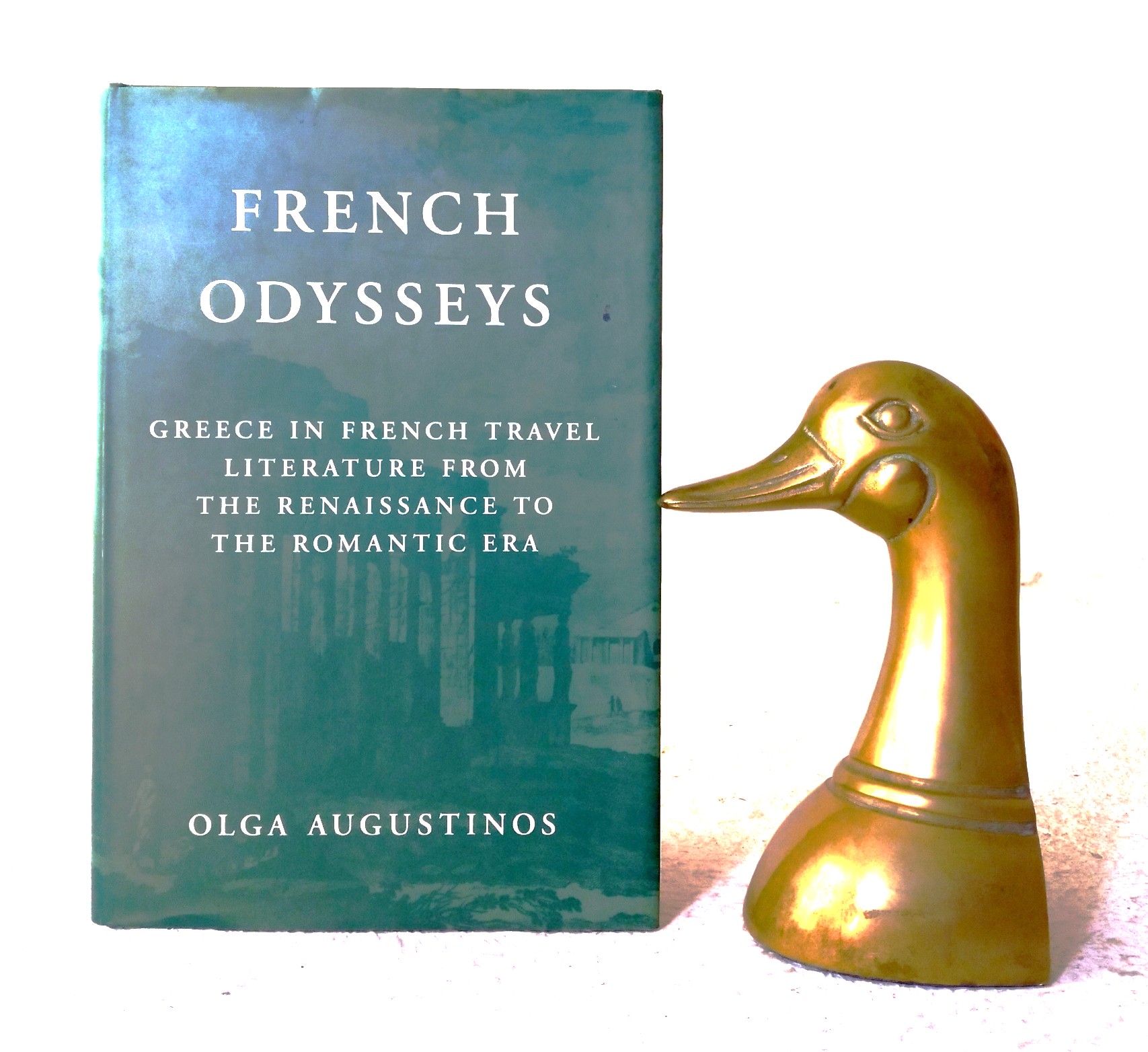 French Odysseys: Greece in French travel literature from the Renaissance to the Romantic Era
