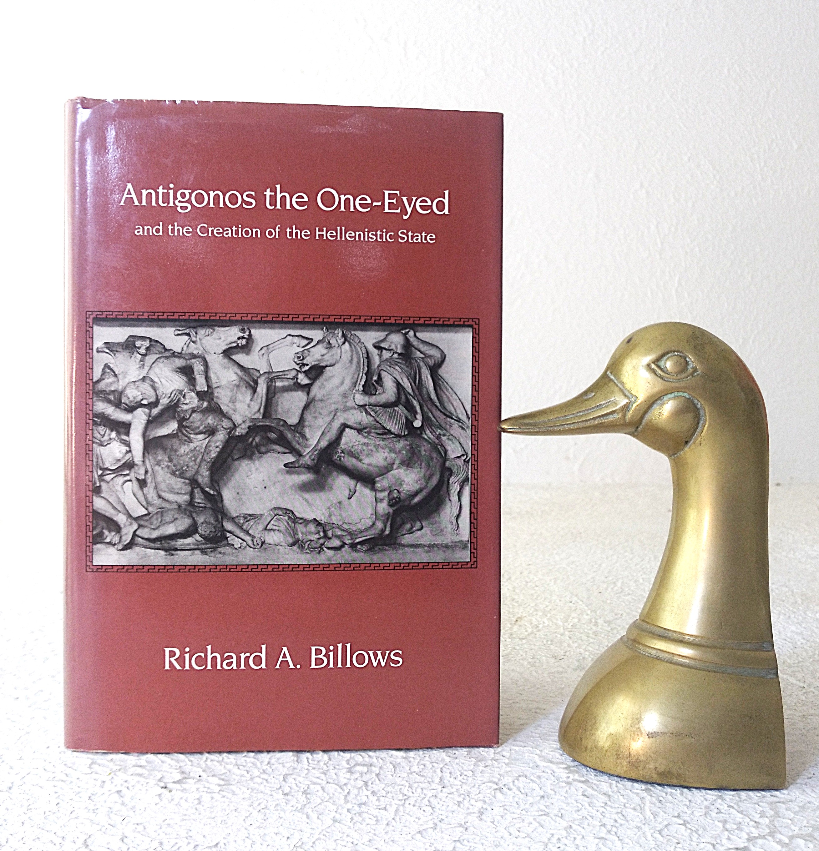 Antigonos the One-Eyed and the Creation of the Hellenistic State