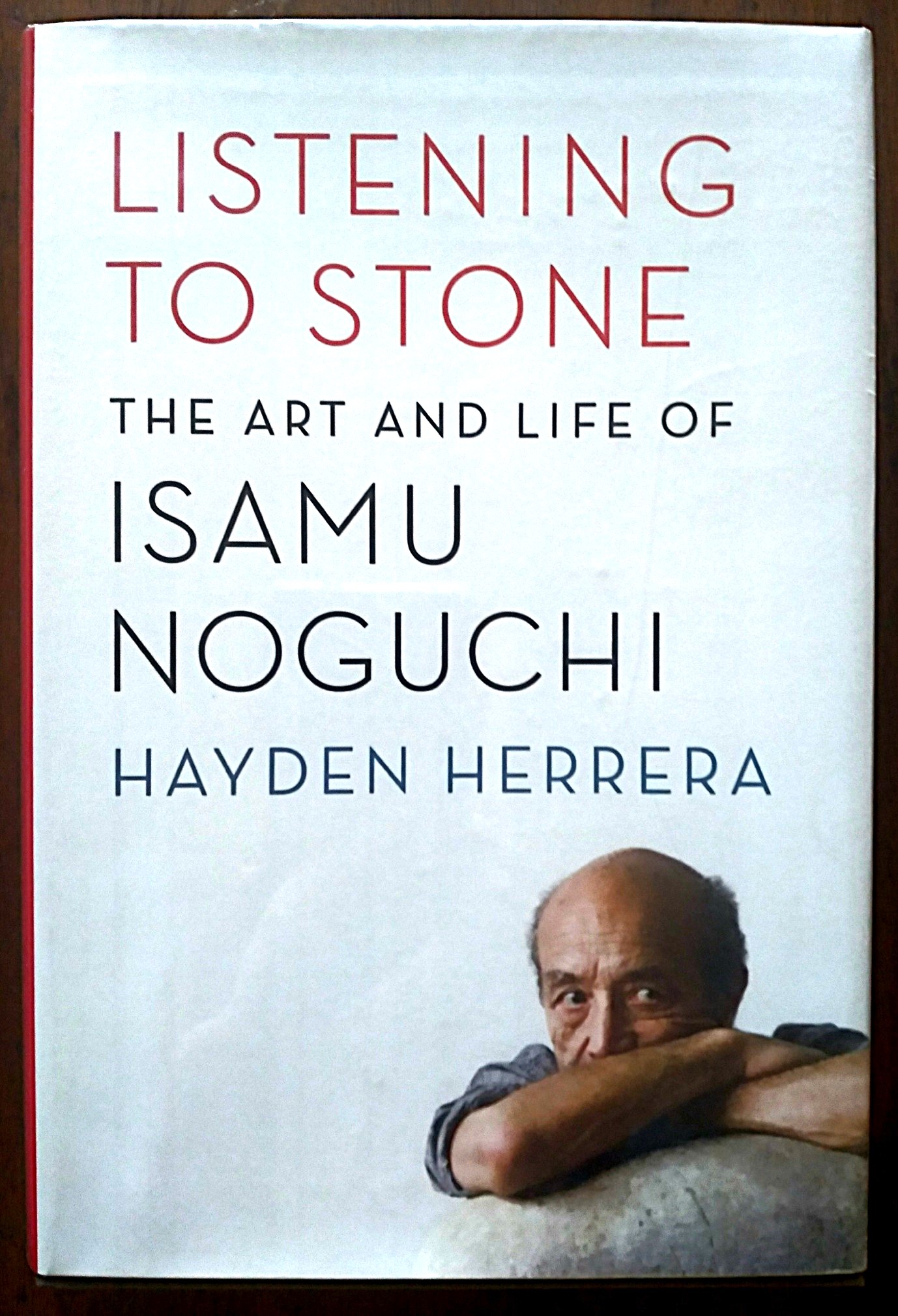 Listening to Stone: the art and life of Isamu Noguchi