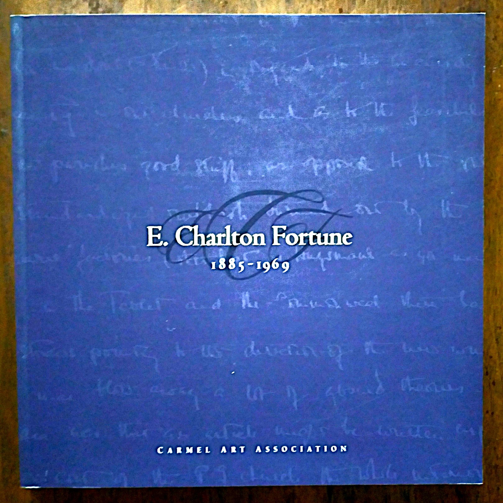 E. Charlton Fortune: A Collection of Biographical Essays and Plates of 2001 Exibition