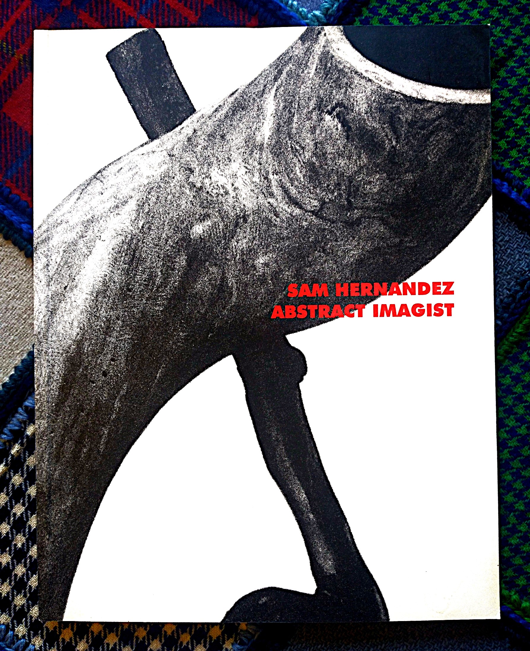 Image for Sam Hernandez: Abstract Imagist Sam Hernandez: Abstract Imagist