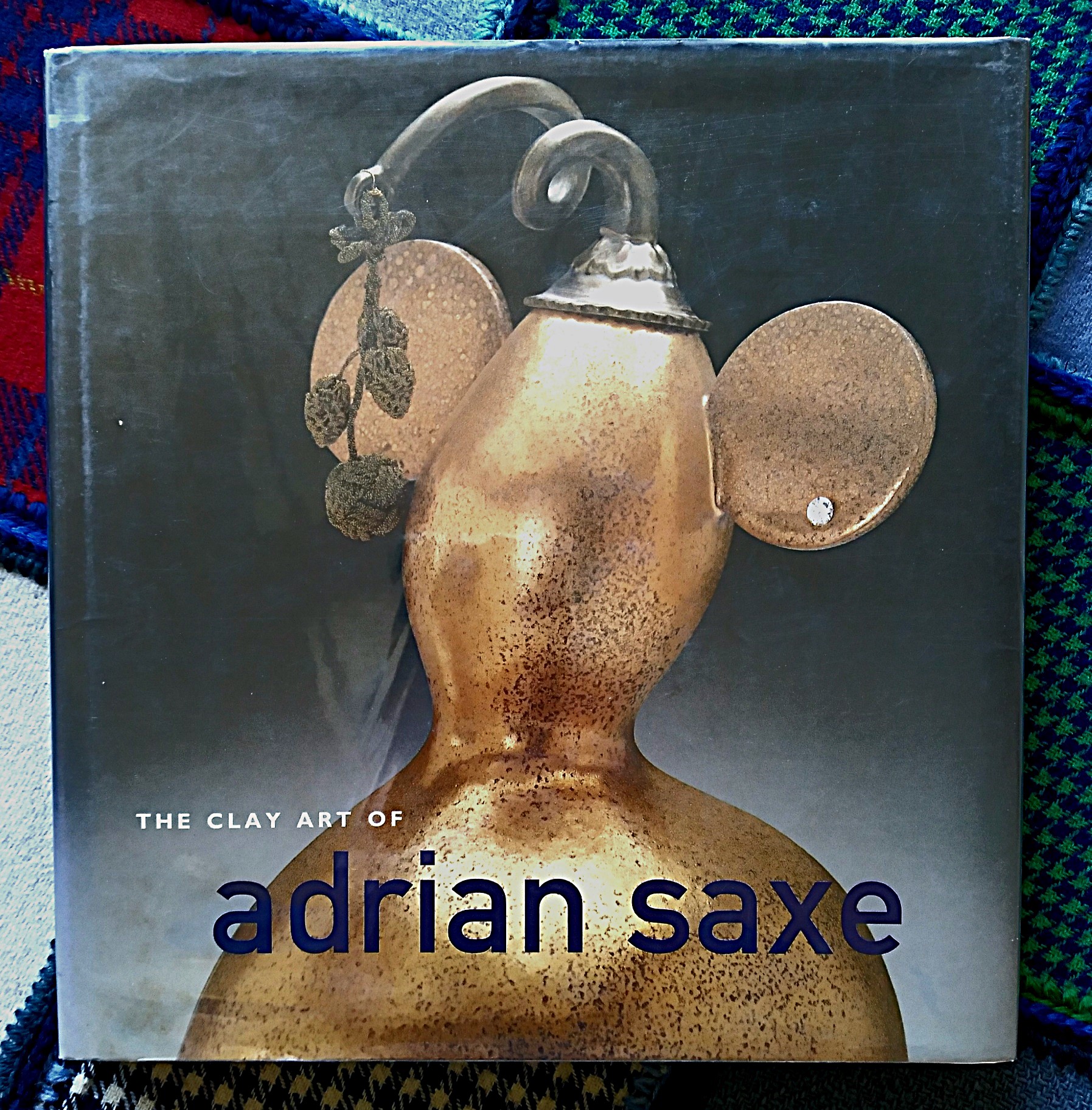 Image for The Clay Art of Adrian Saxe The Clay Art of Adrian Saxe