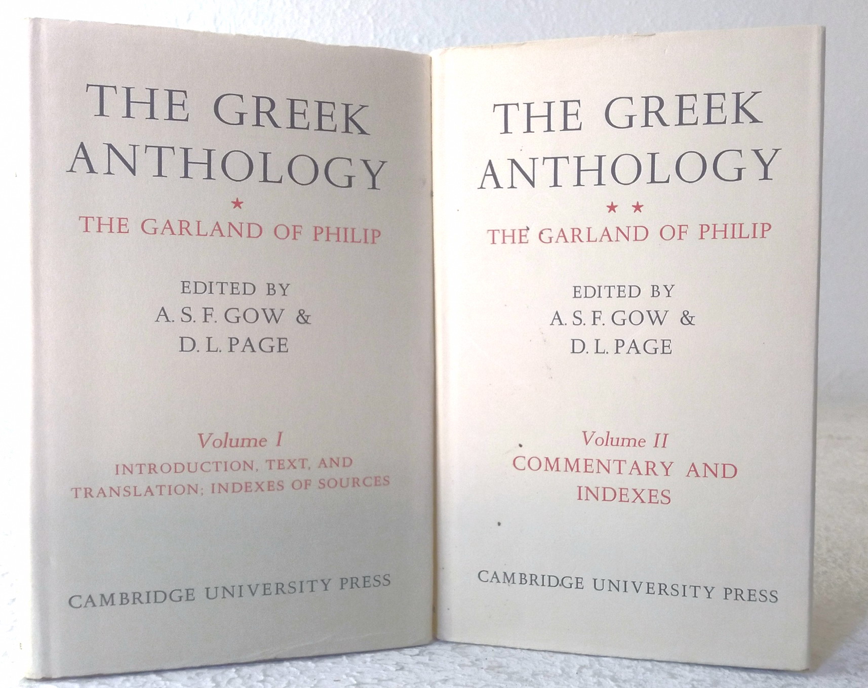 The Greek Anthology: The Garland of Philip, and Some Contemporary Epigrams, complete in two volumes