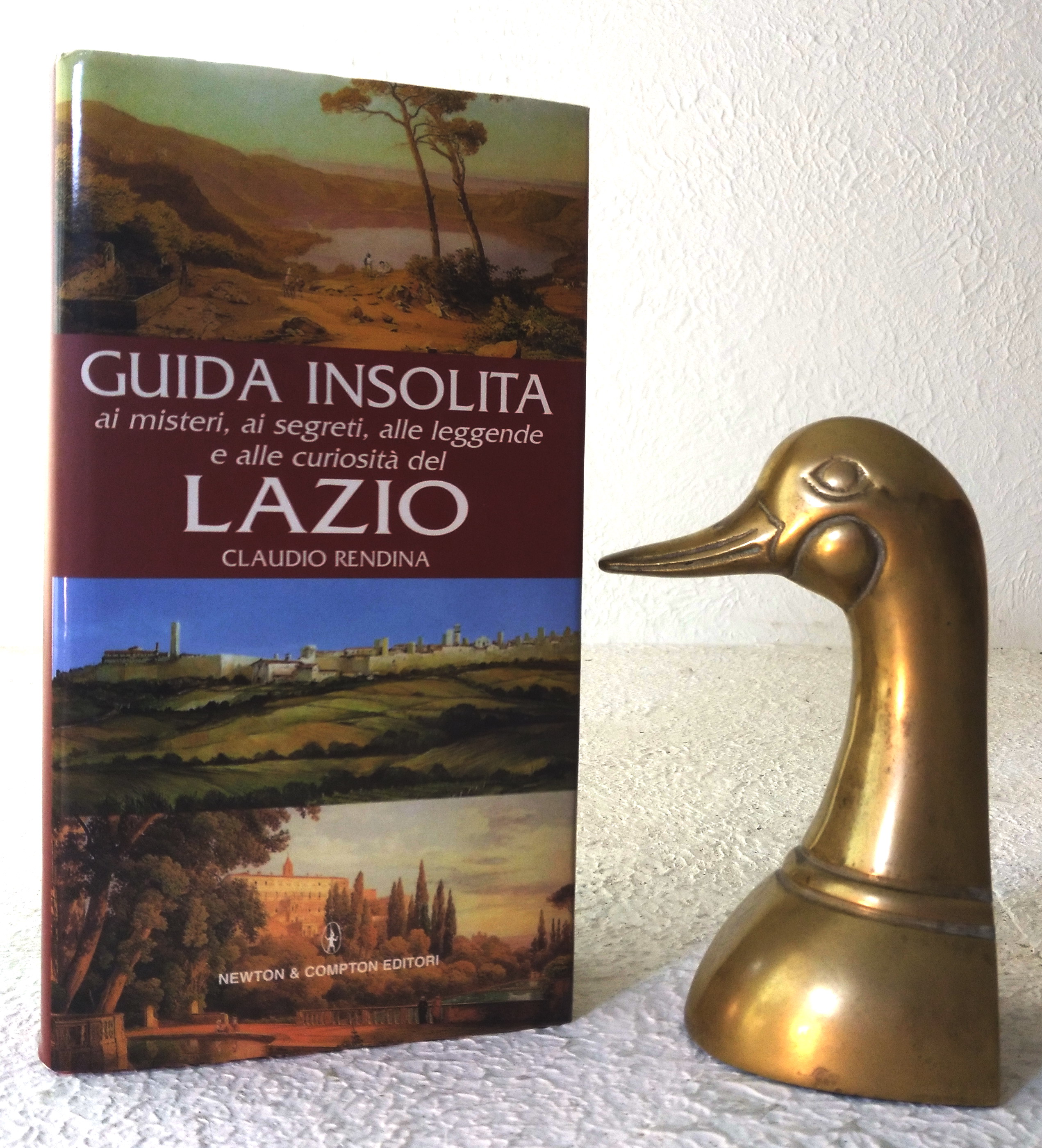 Image for Guida Insolita ai misteri, ai segreti, alle leggende e alle curiosita del Lazio Guida Insolita ai misteri, ai segreti, alle leggende e alle curiosita del Lazio