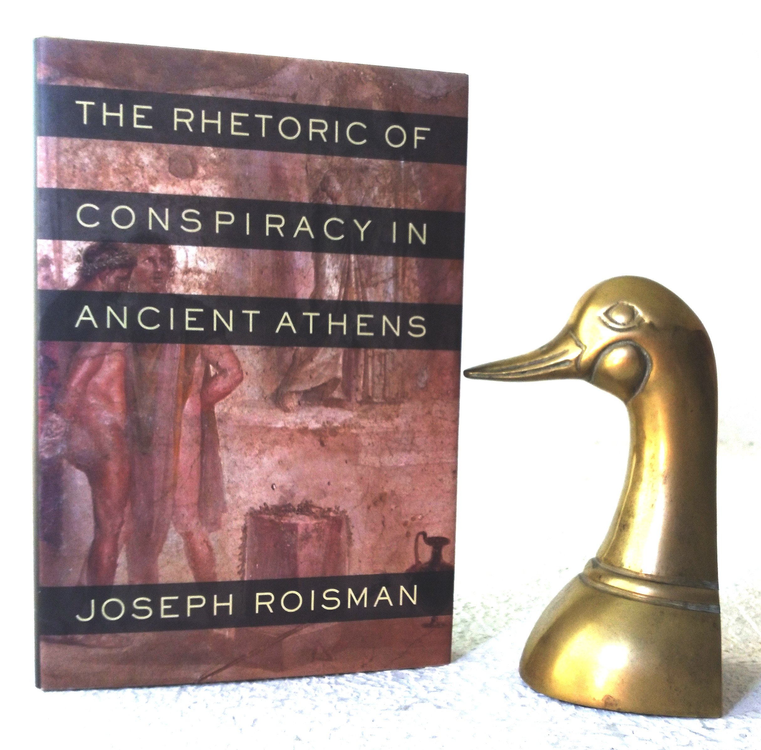 Image for The Rhetoric of Conspiracy in Ancient Athens The Rhetoric of Conspiracy in Ancient Athens