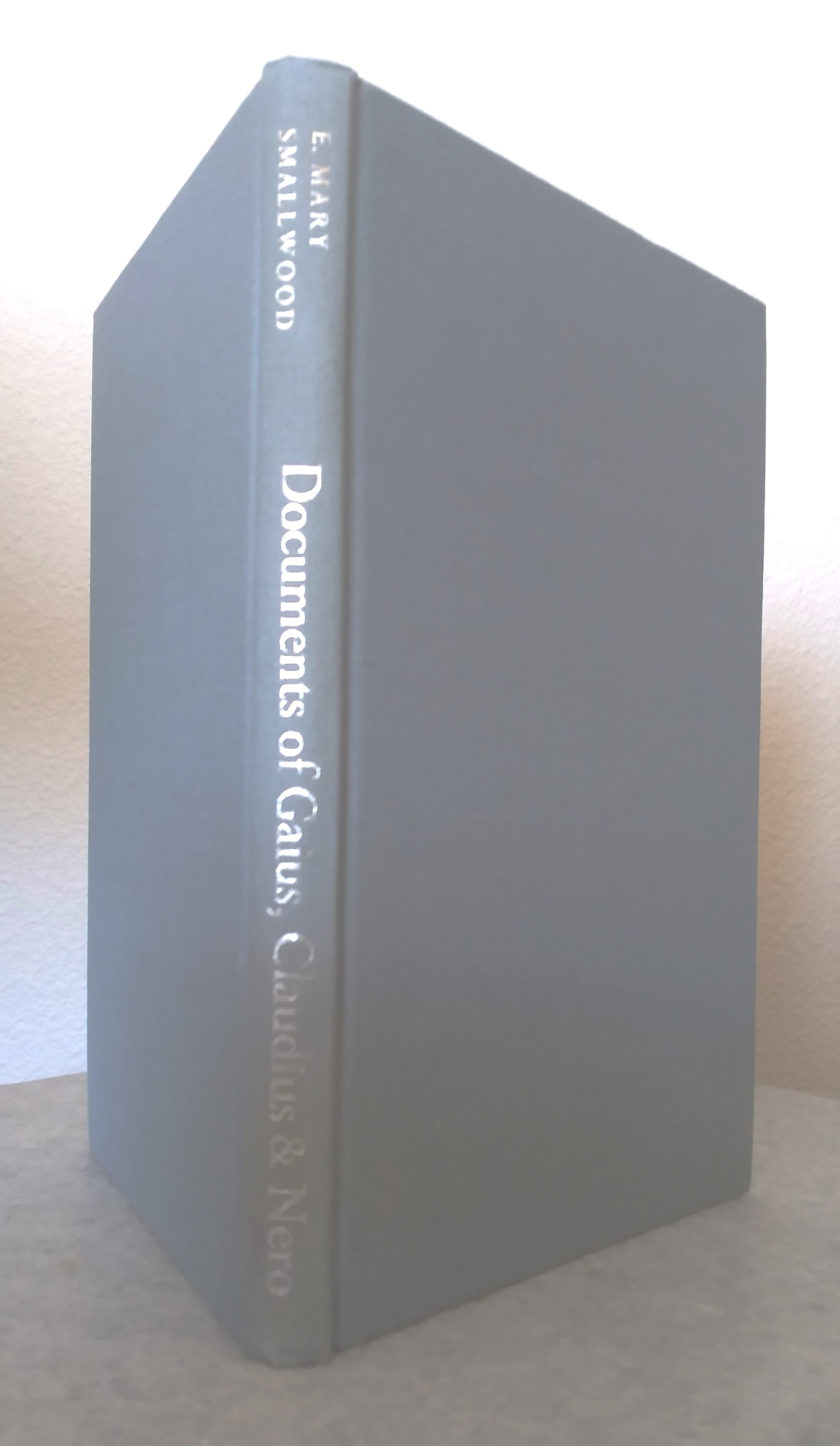 Documents Illustrating the Principates of Gaius Claudius and Nero