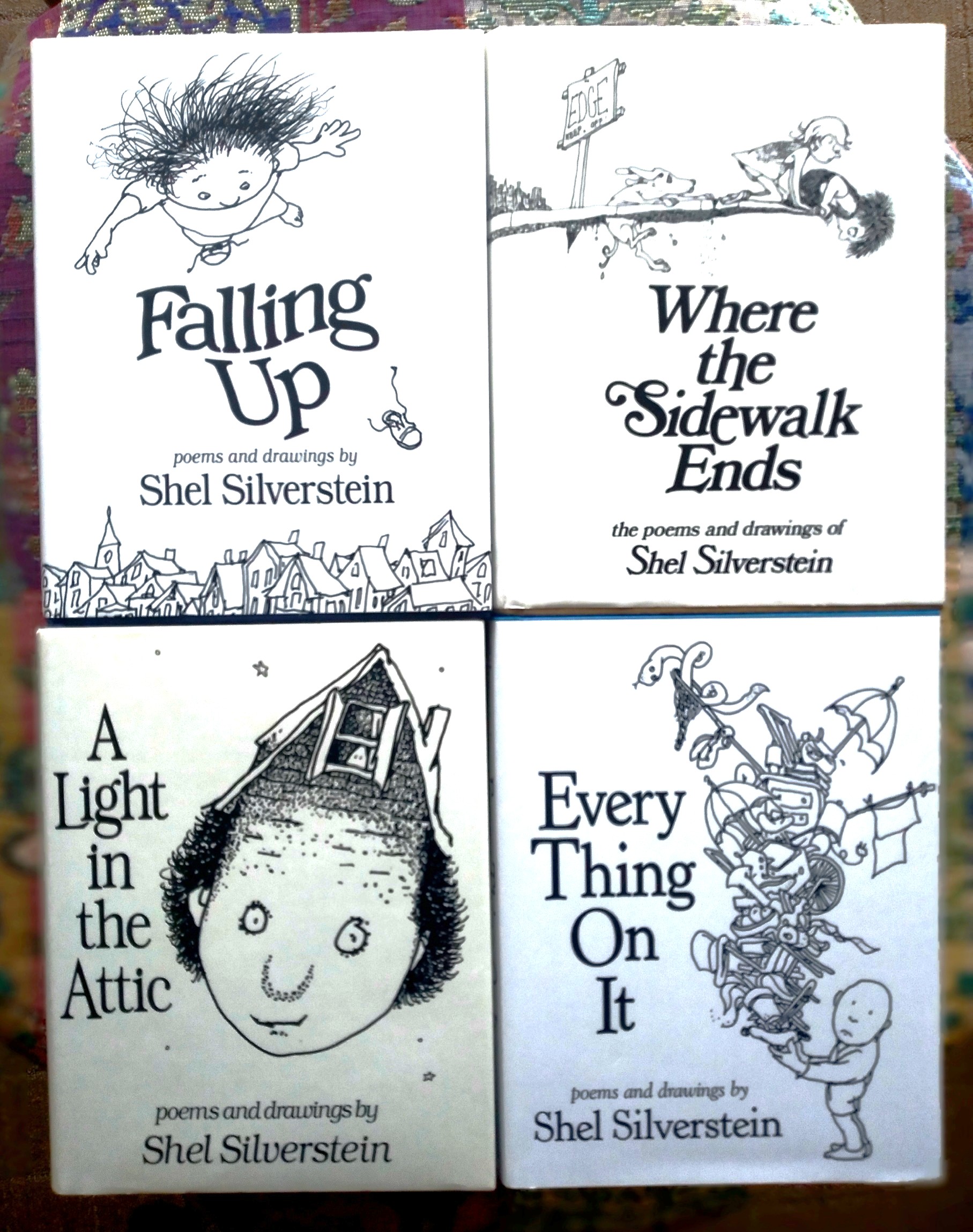A Light in the Attic; Where the Sidewalk Ends; Falling Up; Every Thing On It: poems and drawings by Shel Silverstein