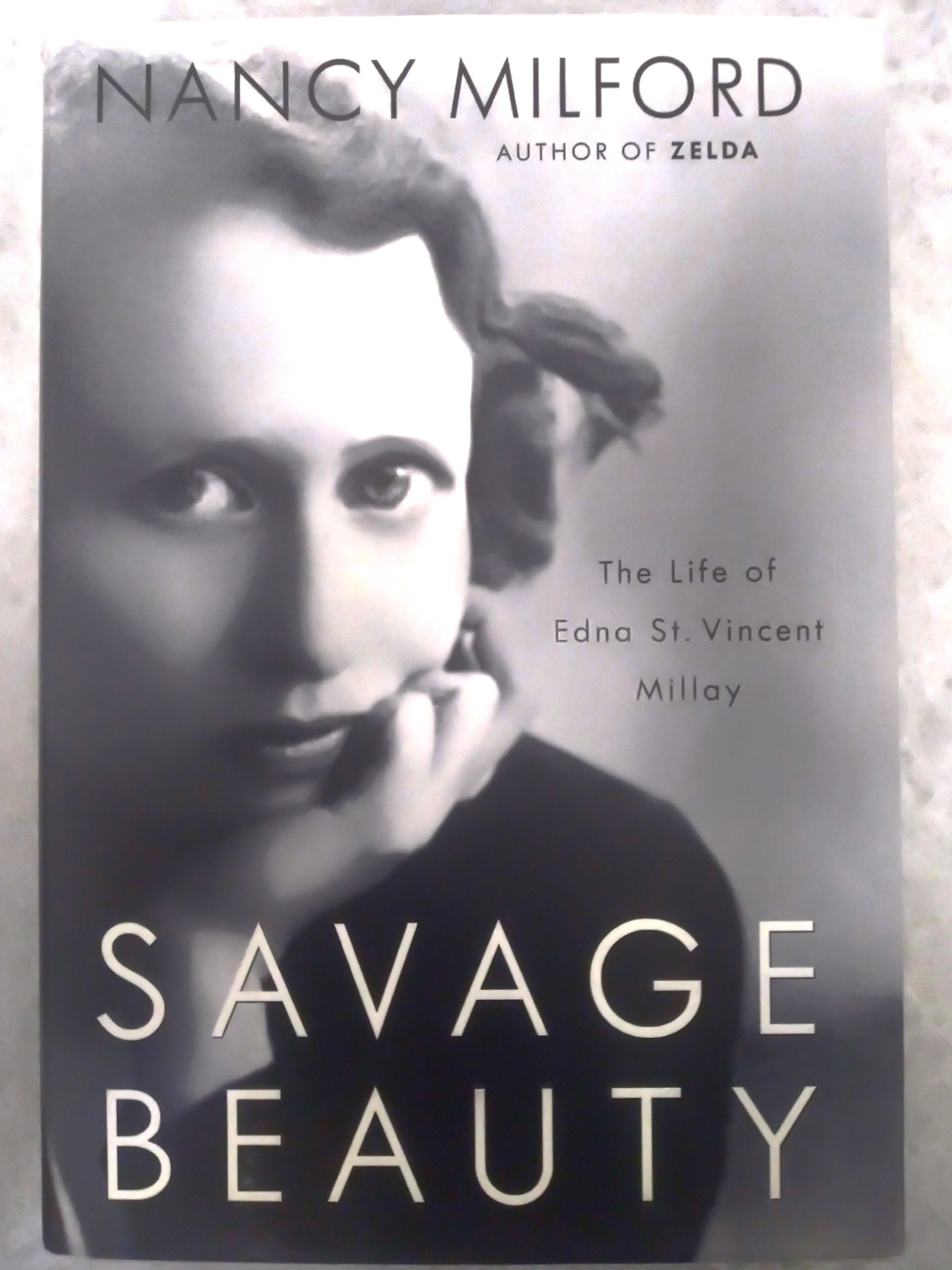 Savage Beauty: The Life of Edna St. Vincent Millay