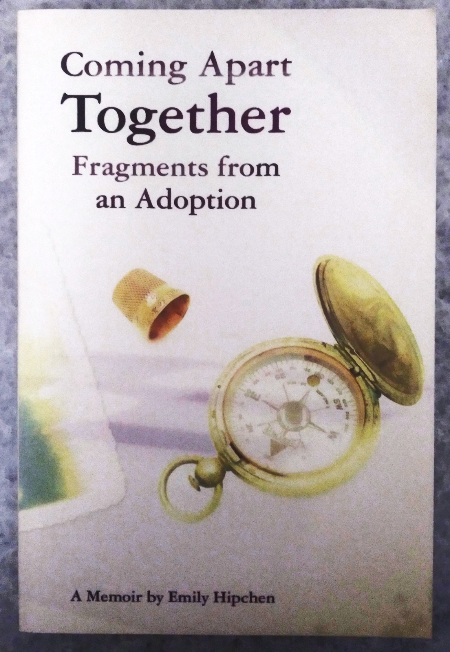 Coming Apart Together: fragments from an adoption