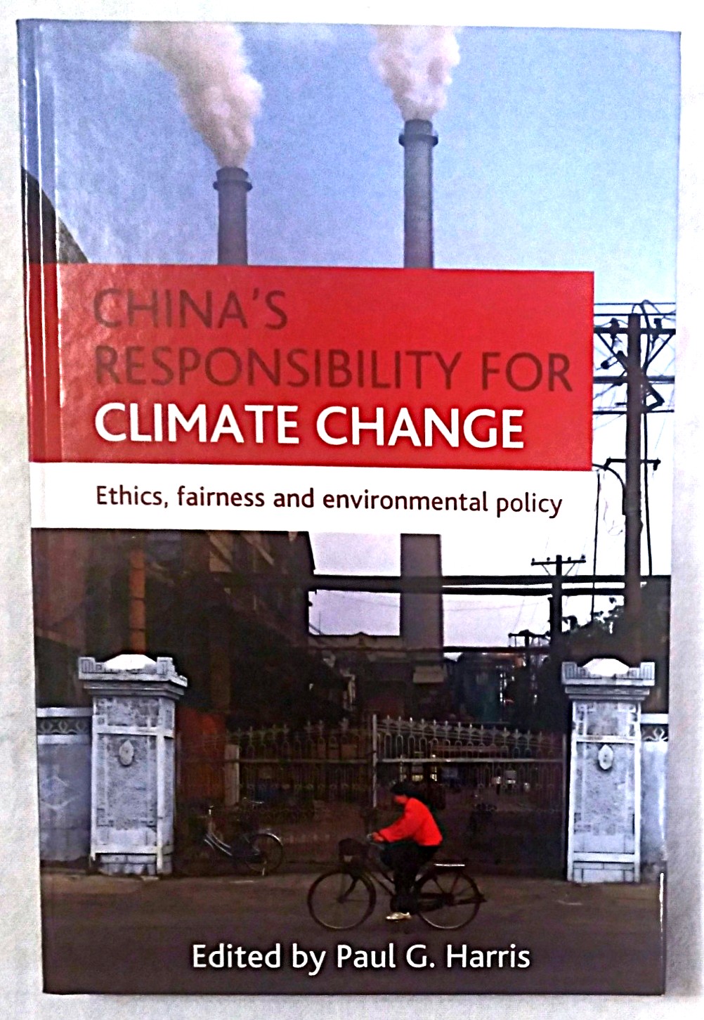 China's Responsibility for Climate Change: ethics, fairness and environmental policy