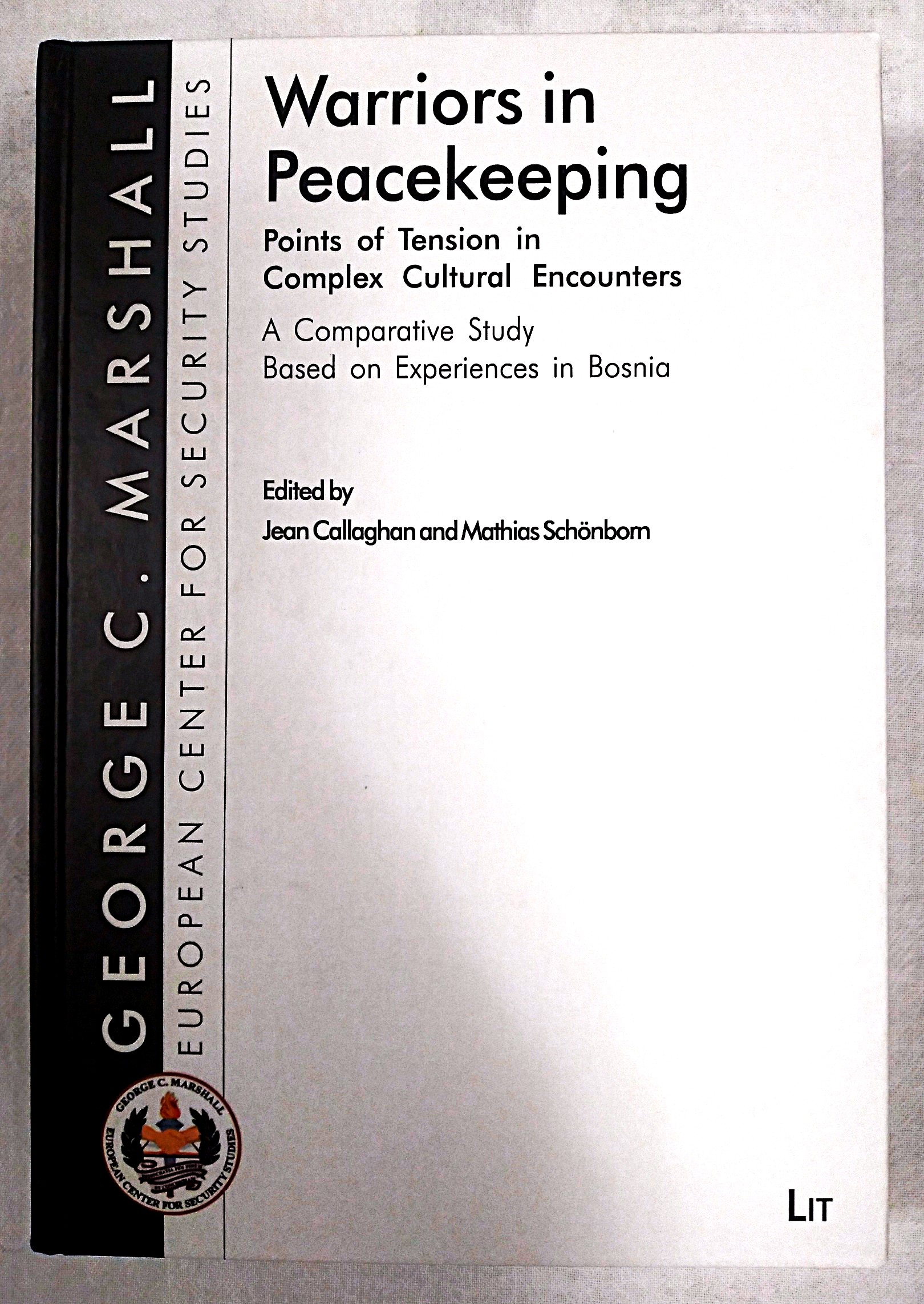 Warriors in Peacekeeping: Points of Tension in Complex Cultural Encounters
