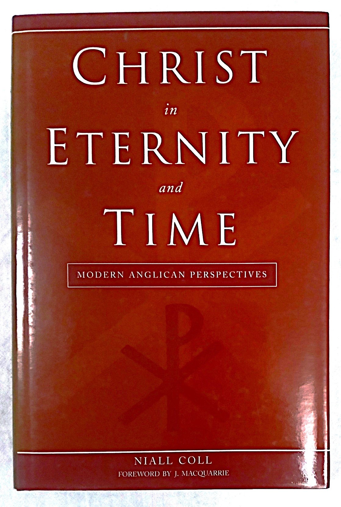 Christ in Eternity and Time: Modern Anglican Perspective