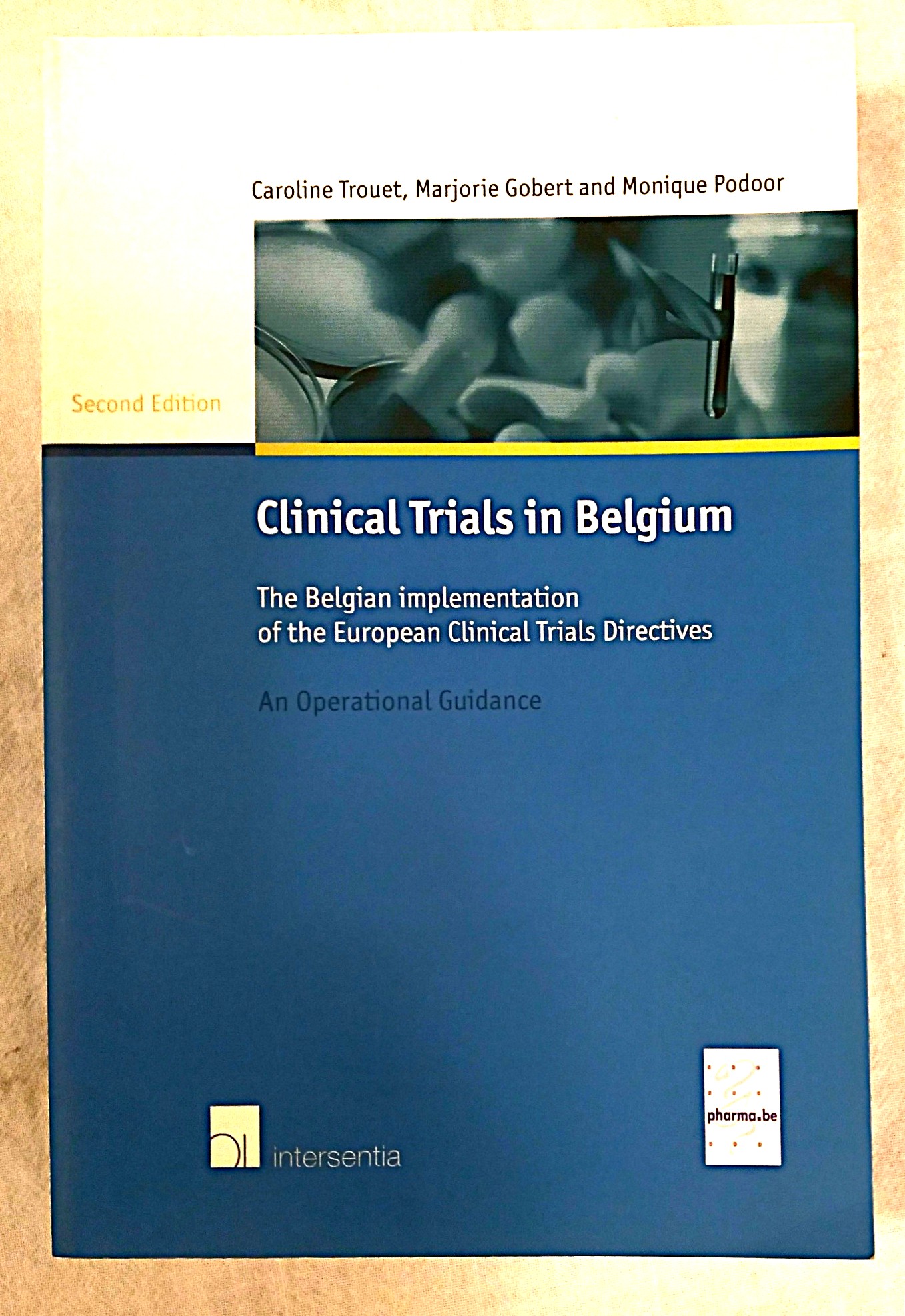 Clinical Trials in Belgium: the Belgian implementation of the European Clinical Trials Directives