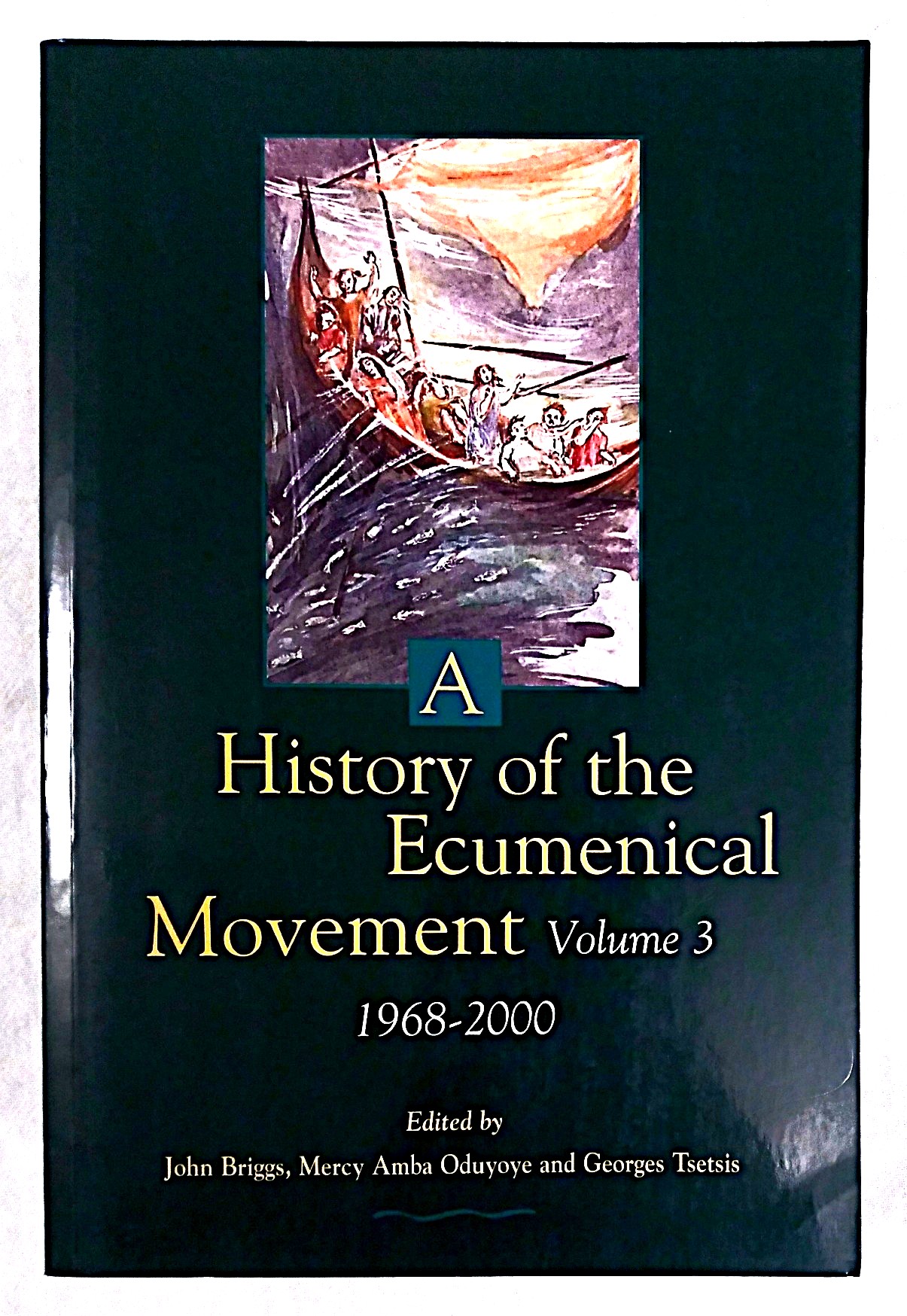 A History of the Ecumenical Movement, Volume 3, 1968-2000