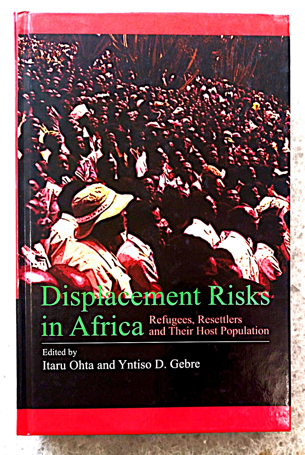 Displacement Risks in Africa: refugees, resettlers and their host populations