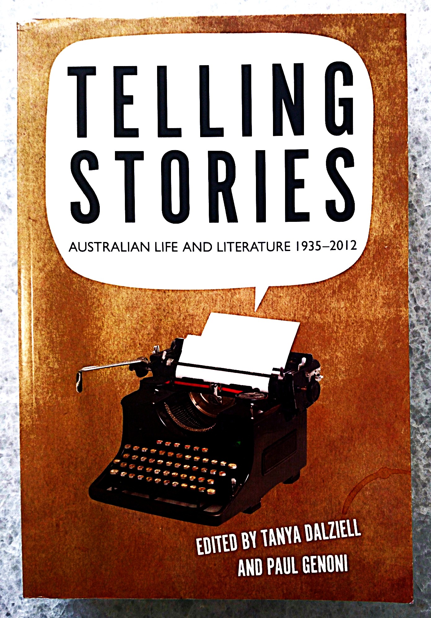 Telling Stories Australian Life and Literature, 1935-2012