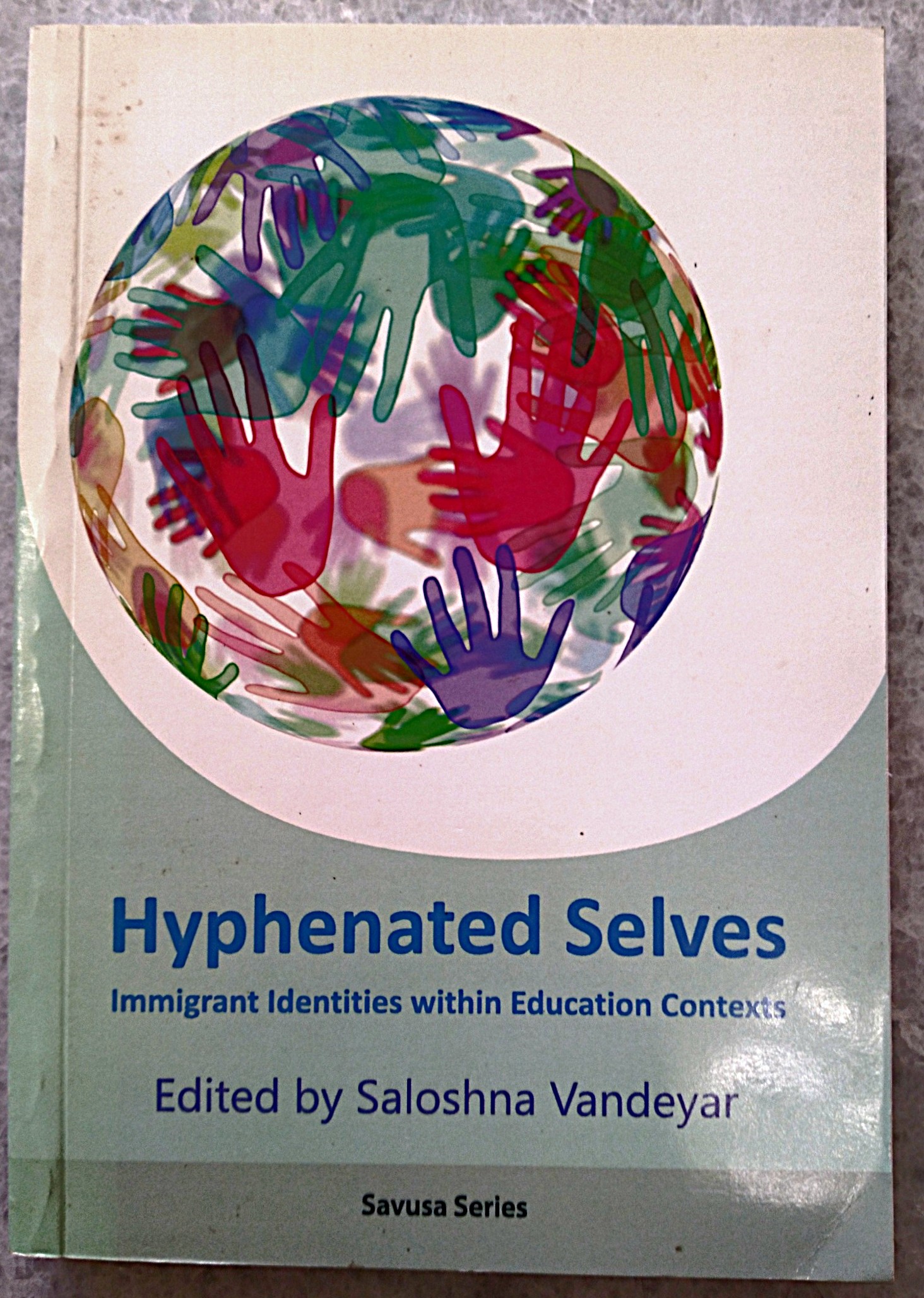 Hyphenated Selves: Immigrant Identities within Education