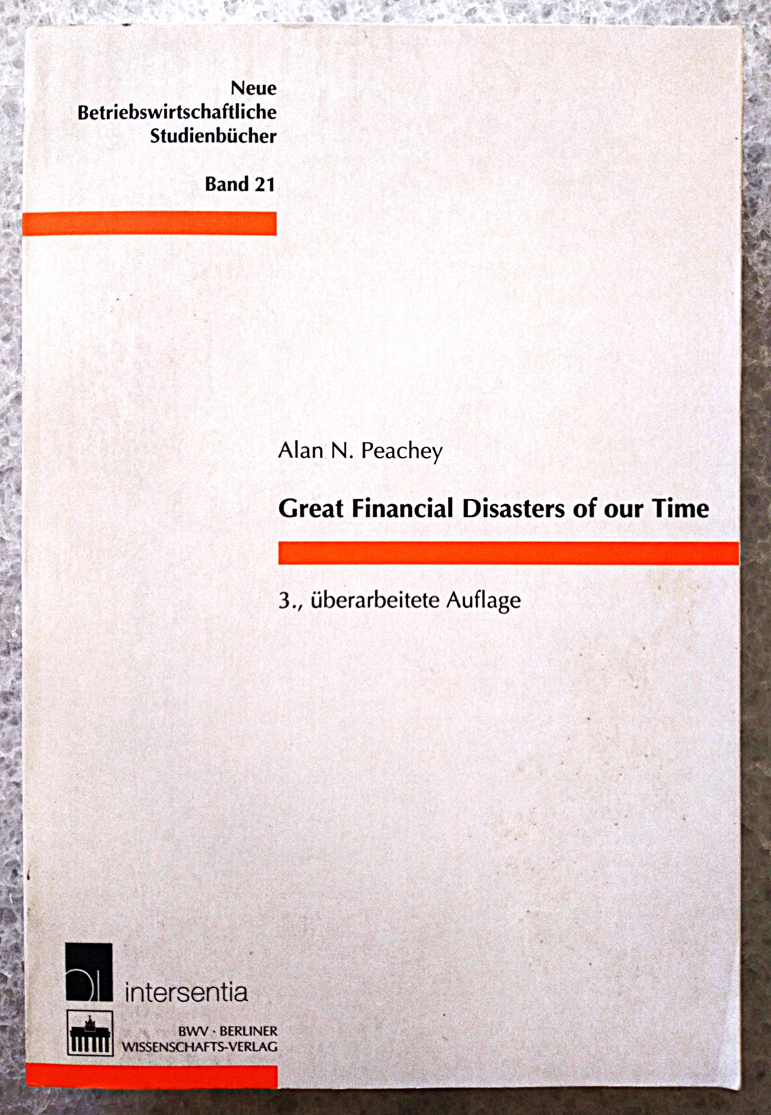 Great Financial Disasters of Our Time