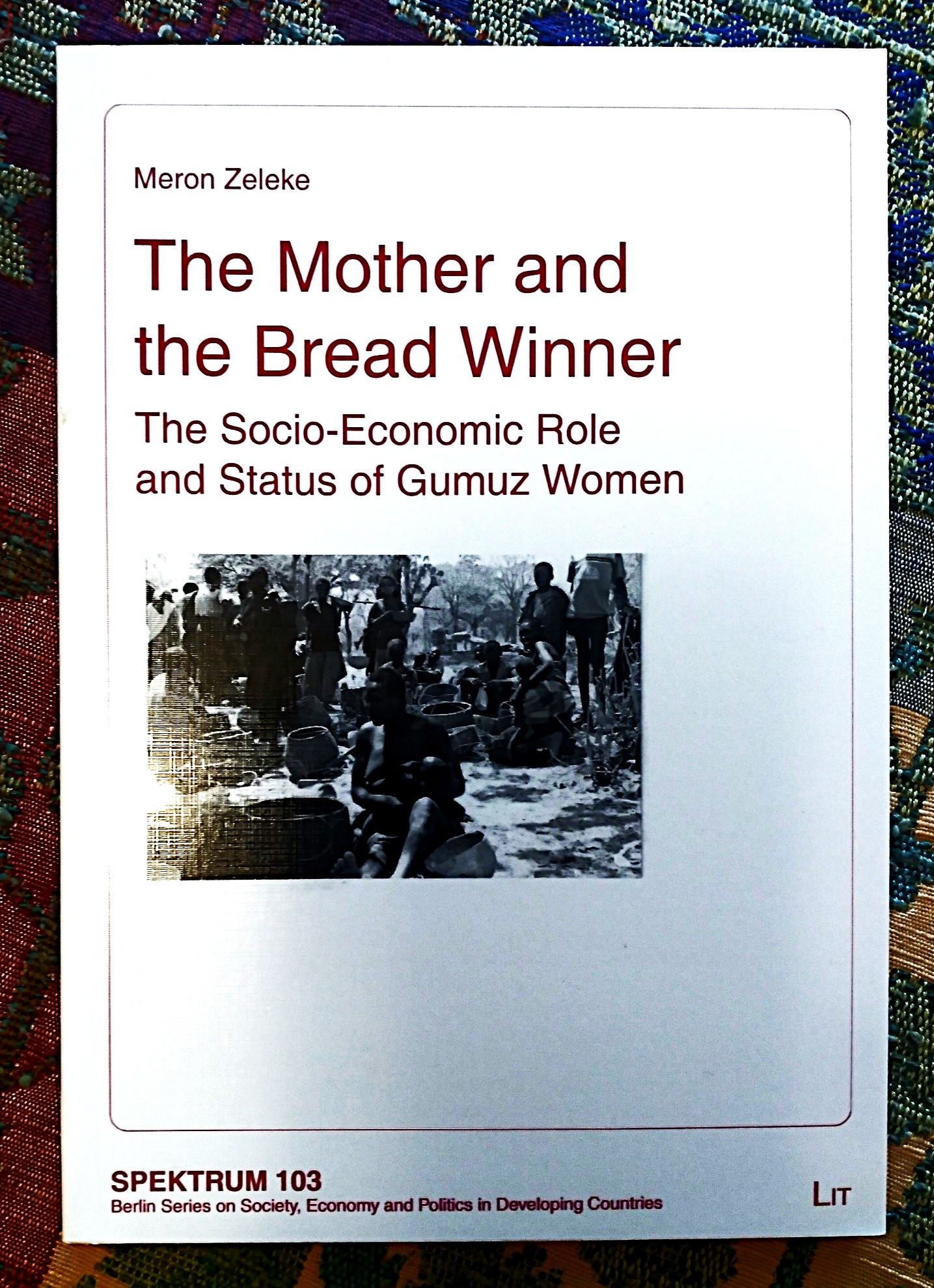The Mother and the Bread Winner: the socio-economic role and status of Gumuz women