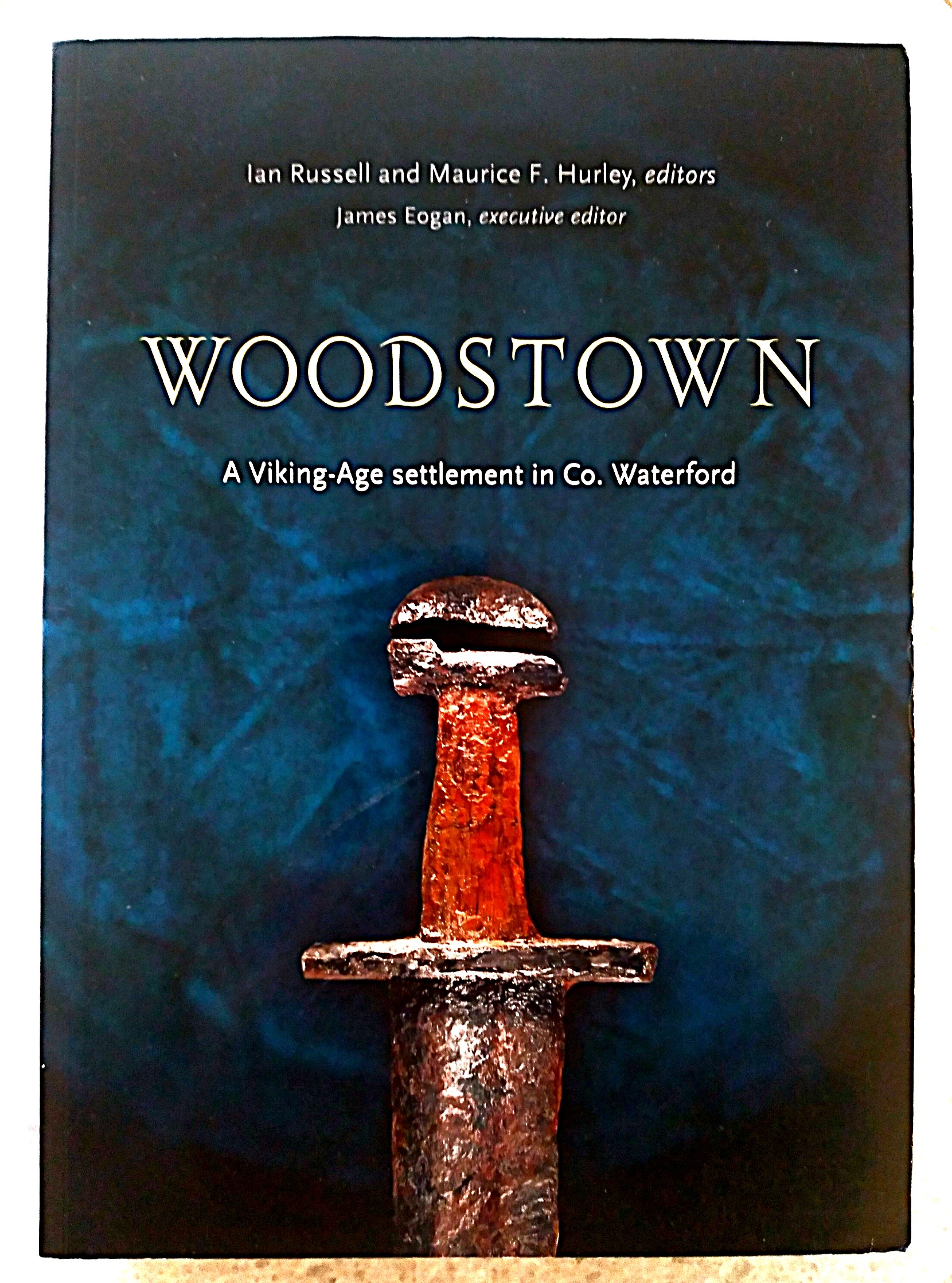 Woodstown: A Viking-Age settlement in Co. Waterford