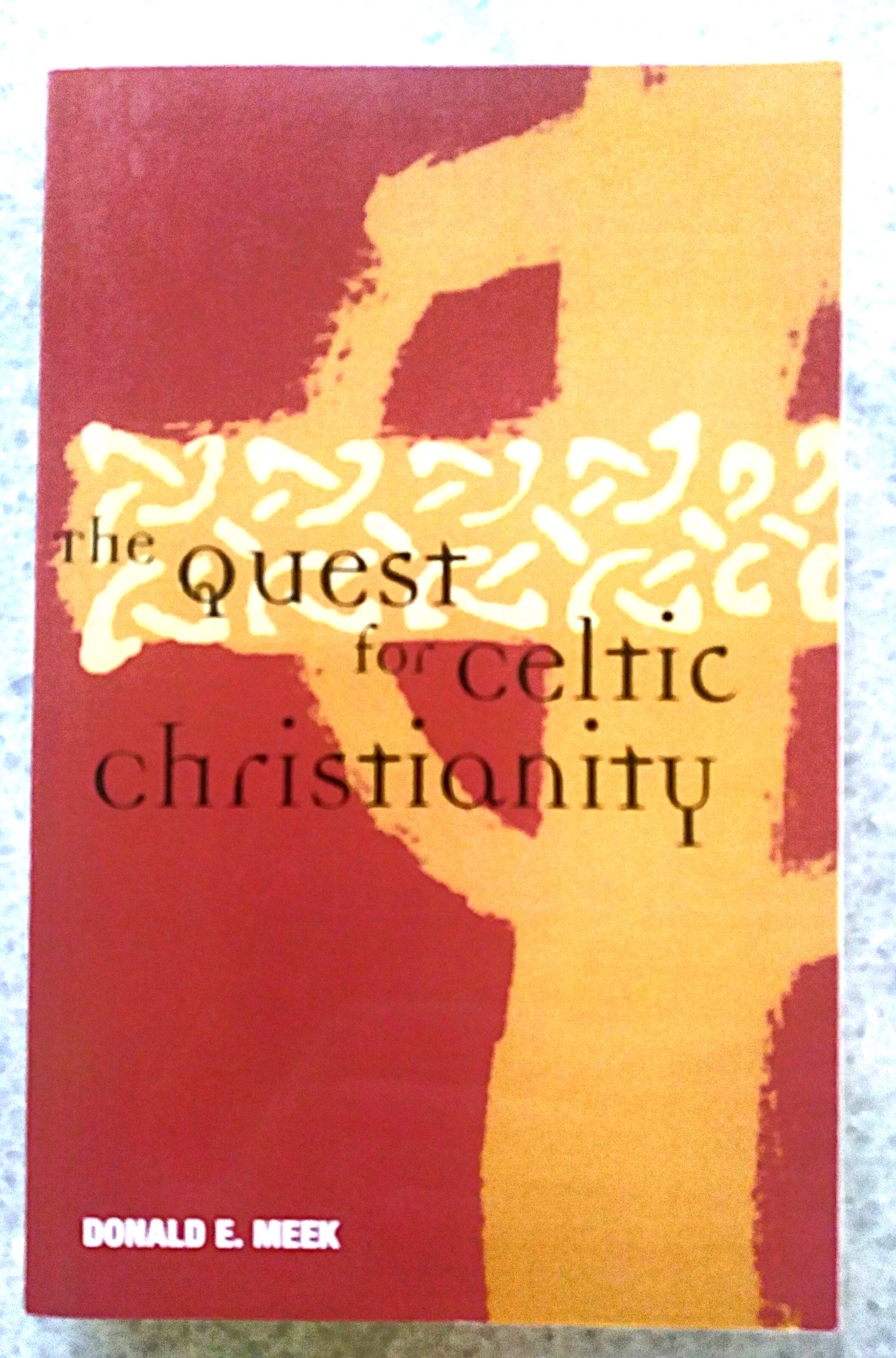 Image for The Quest for Celtic Christianity The Quest for Celtic Christianity