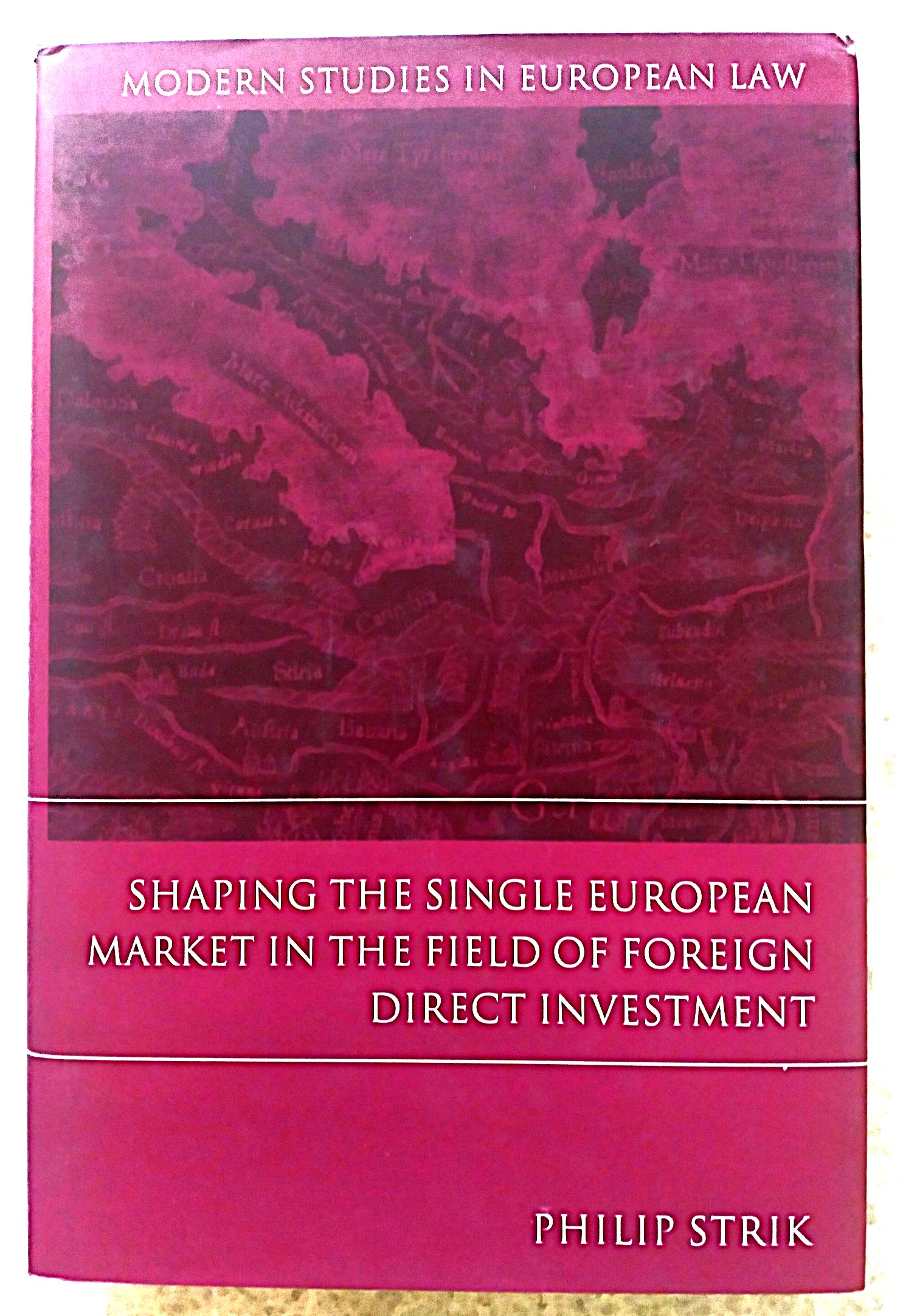 Shaping the Single European Market in the Field of Foreign Direct Investment