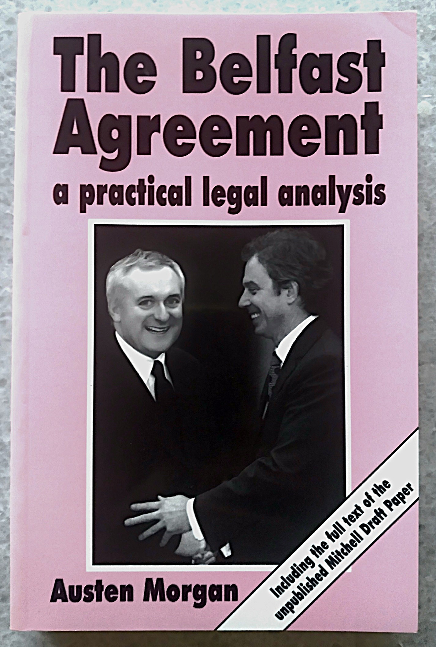 Image for The Belfast Agreement: A Practical Legal Analysis The Belfast Agreement: A Practical Legal Analysis