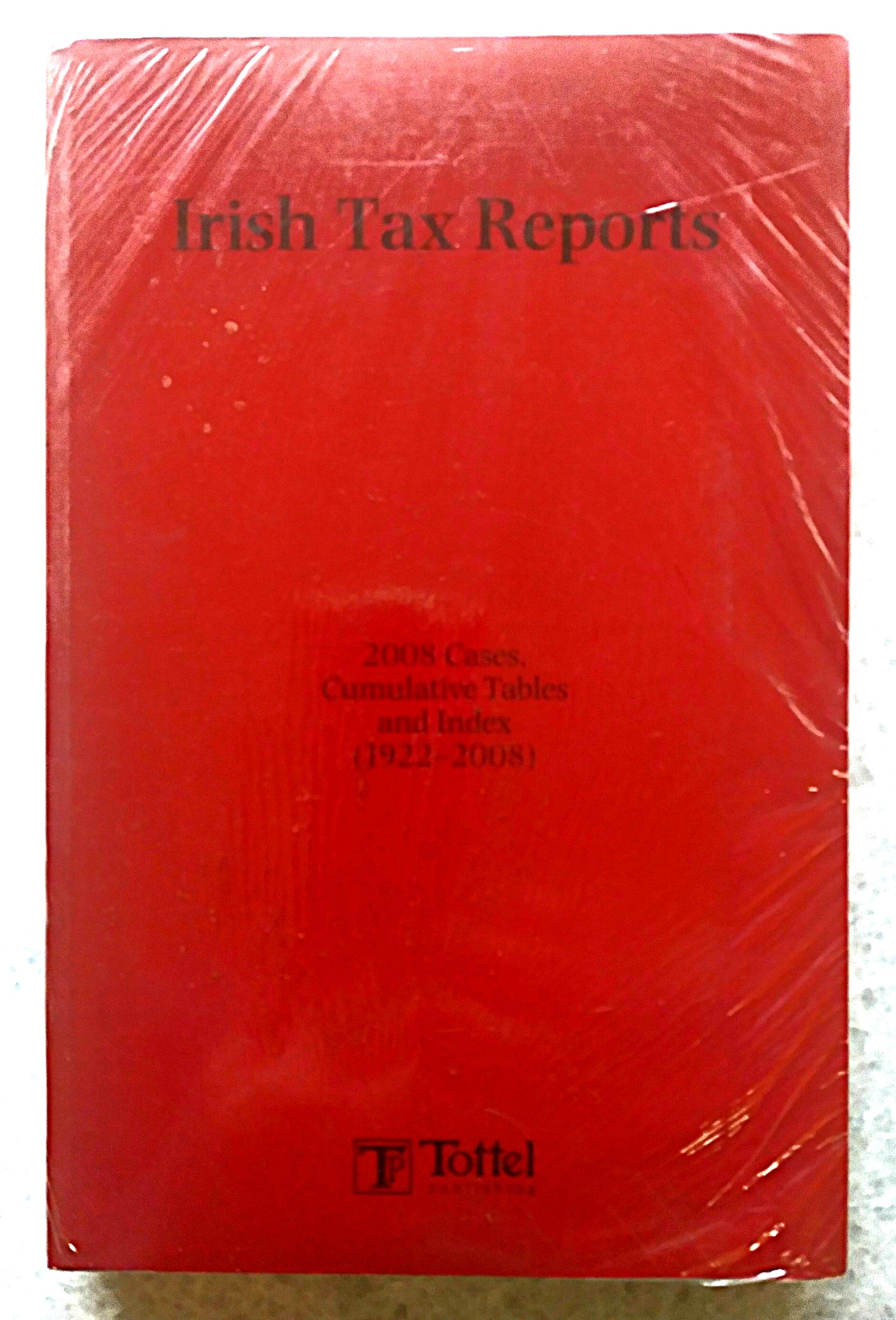 Irish Tax Reports 2008: 2008 Cases, Cumulative Tables and Index (1922-2008)