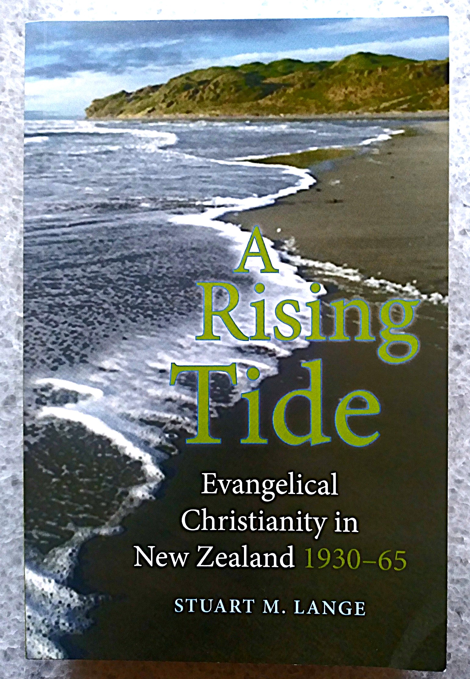 A Rising Tide: Evangelical Christianity in New Zealand 1930-65